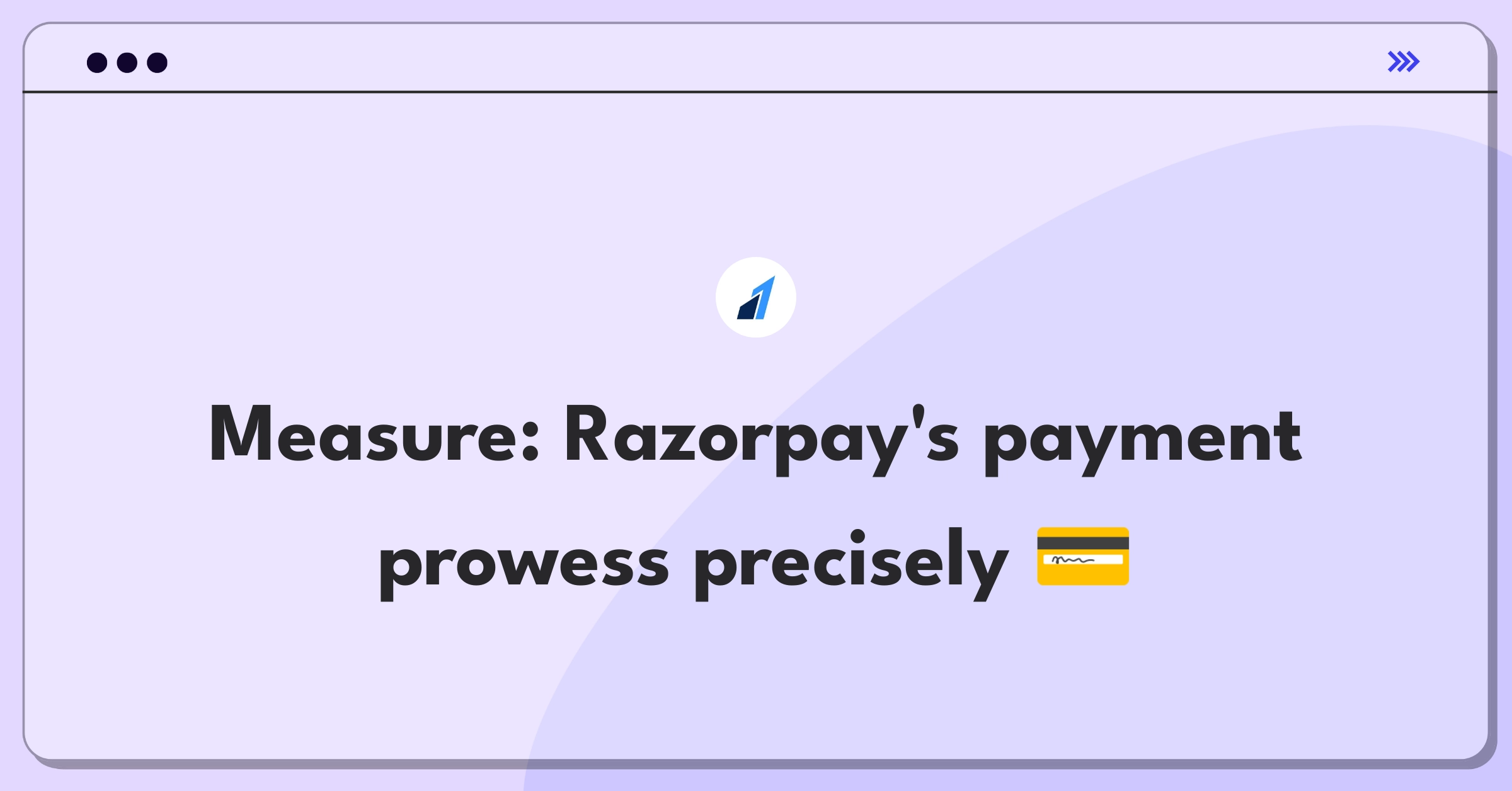 Product Management Metrics Question: Measuring success of Razorpay's payment processing feature