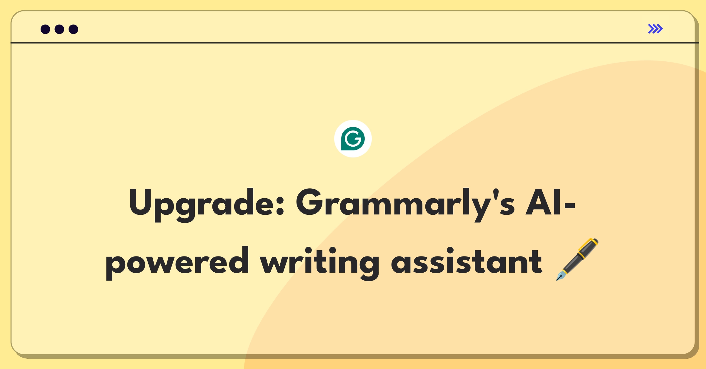 Product Management Improvement Question: Enhancing Grammarly's writing assistant features and user experience