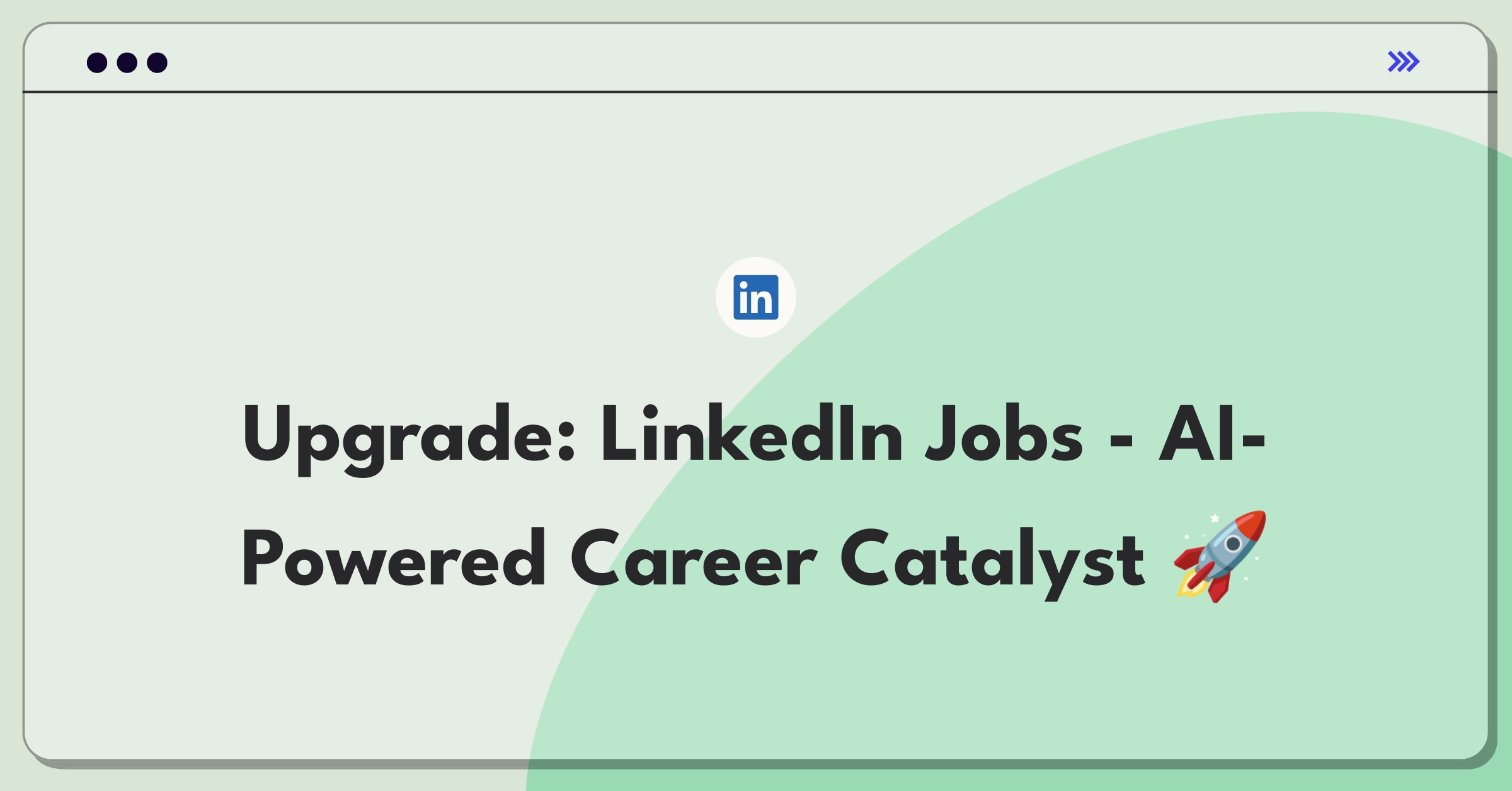 Product Management Strategy Question: Improving LinkedIn Jobs with AI and user-centric features