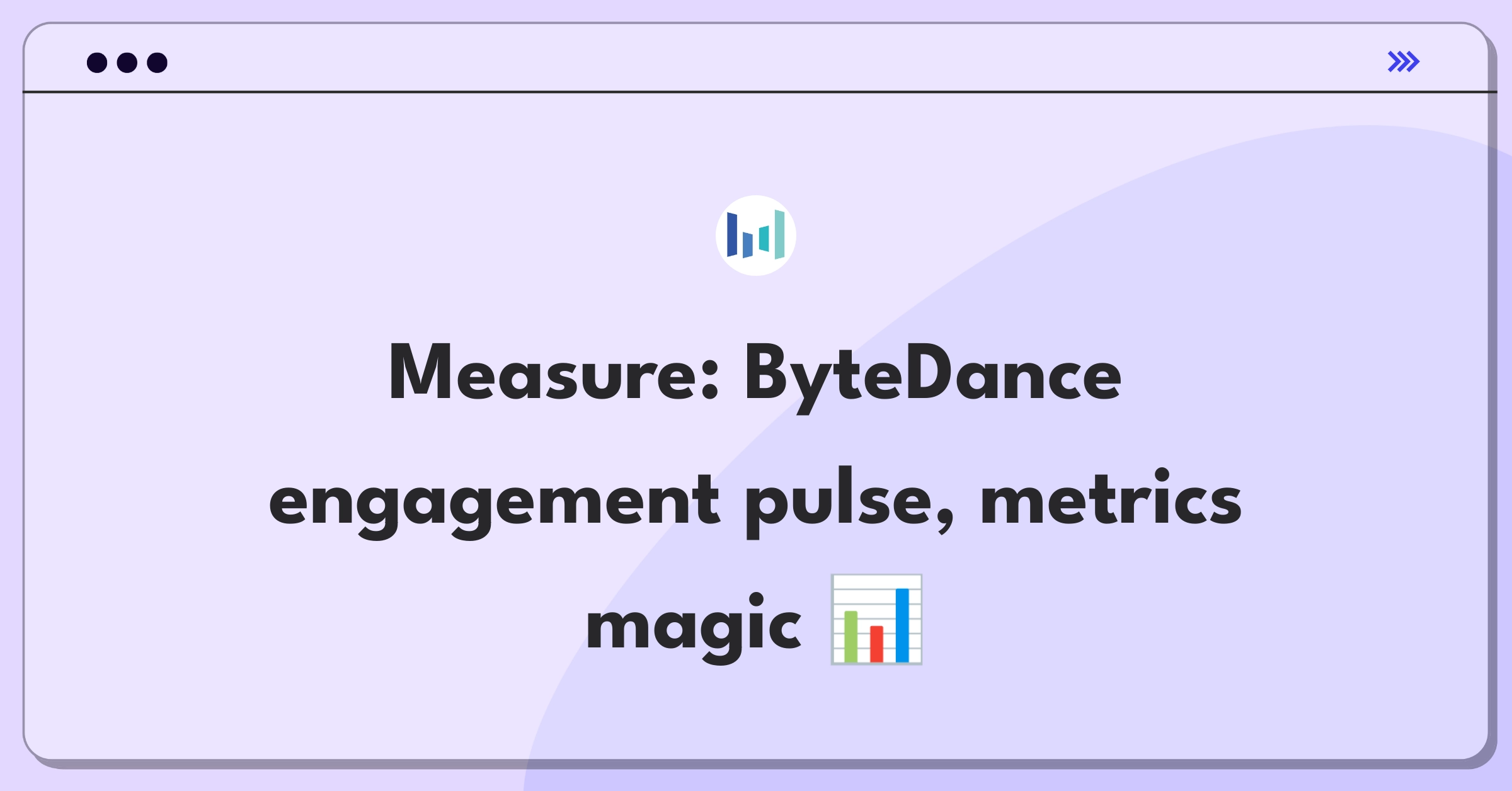 Product Management Success Metrics Question: ByteDance user engagement measurement framework