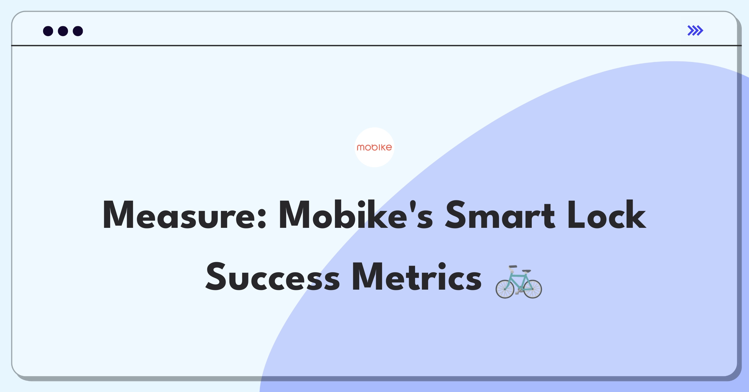 Product Management Metrics Question: Mobike smart lock success definition challenge