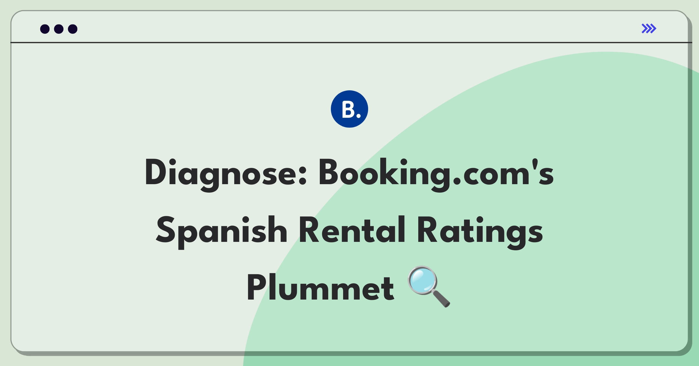 Product Management Root Cause Analysis Question: Investigating sudden drop in vacation rental ratings on Booking.com in Spain