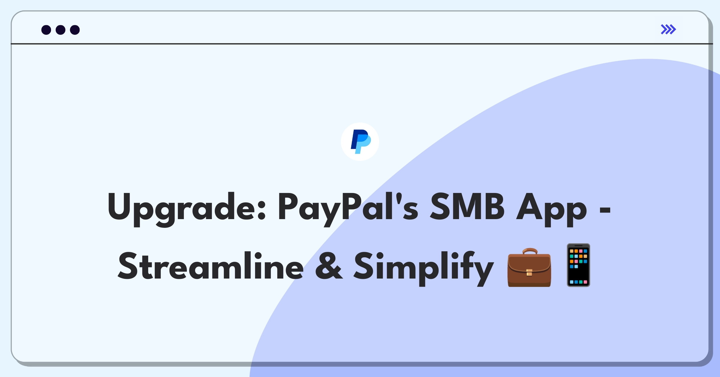 Product Management Improvement Question: Enhancing PayPal's mobile app features for small business users