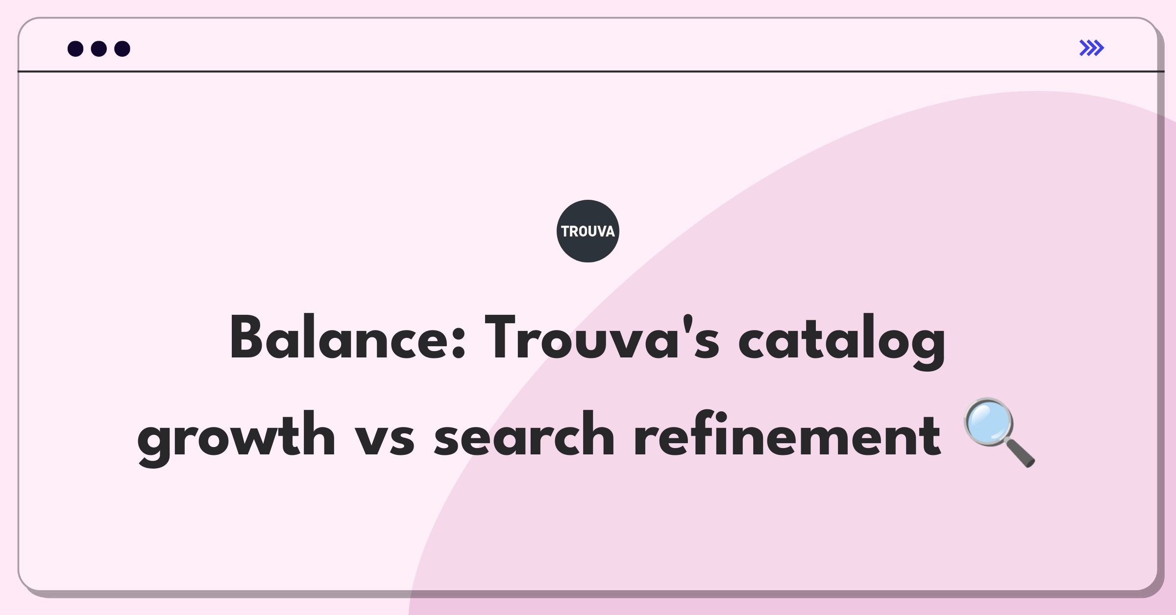 Product Management Trade-Off Question: Expanding product catalog or improving search functionality for an e-commerce marketplace