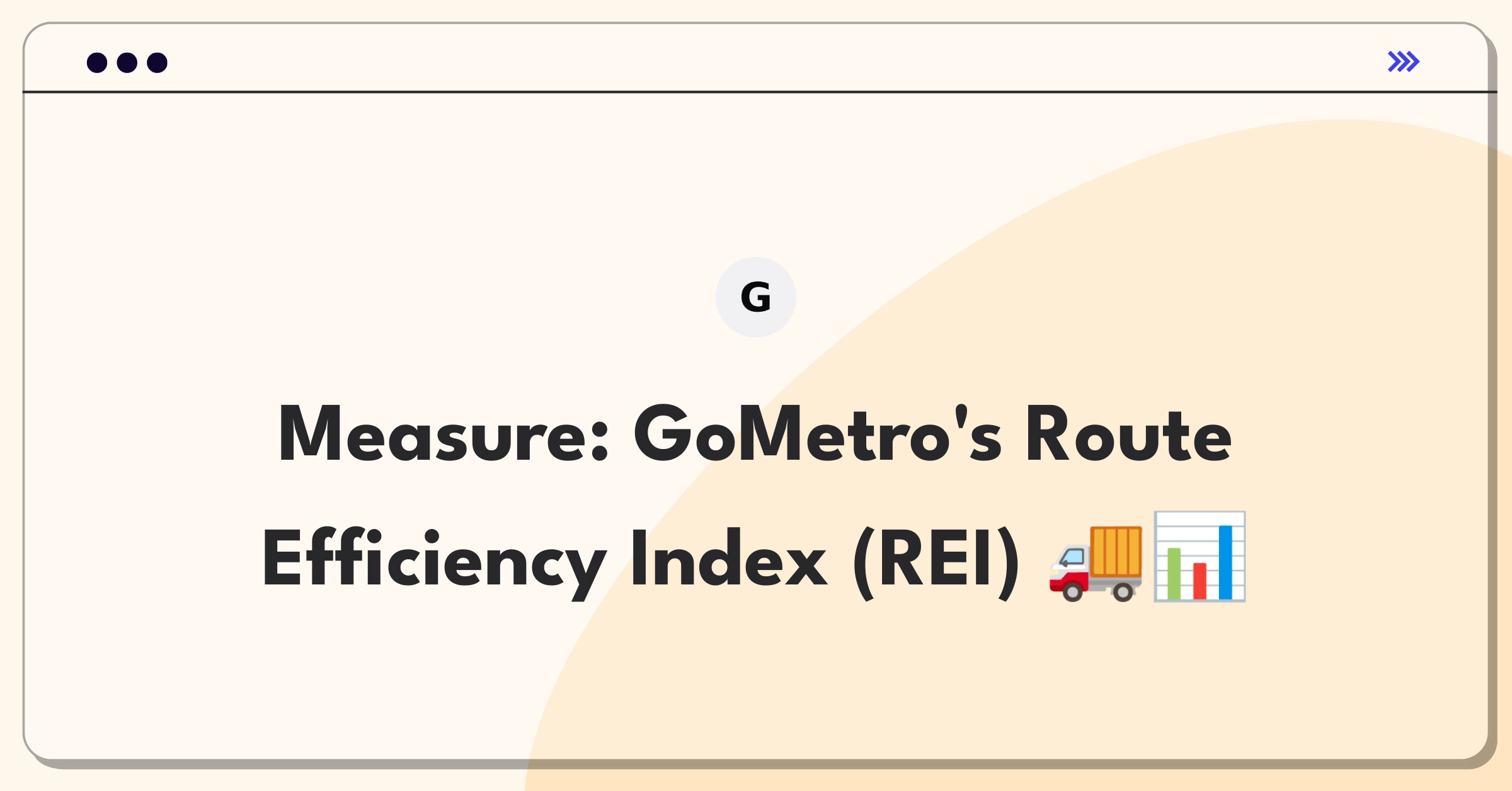 Product Management Success Metrics Question: Defining success for GoMetro's route optimization algorithm