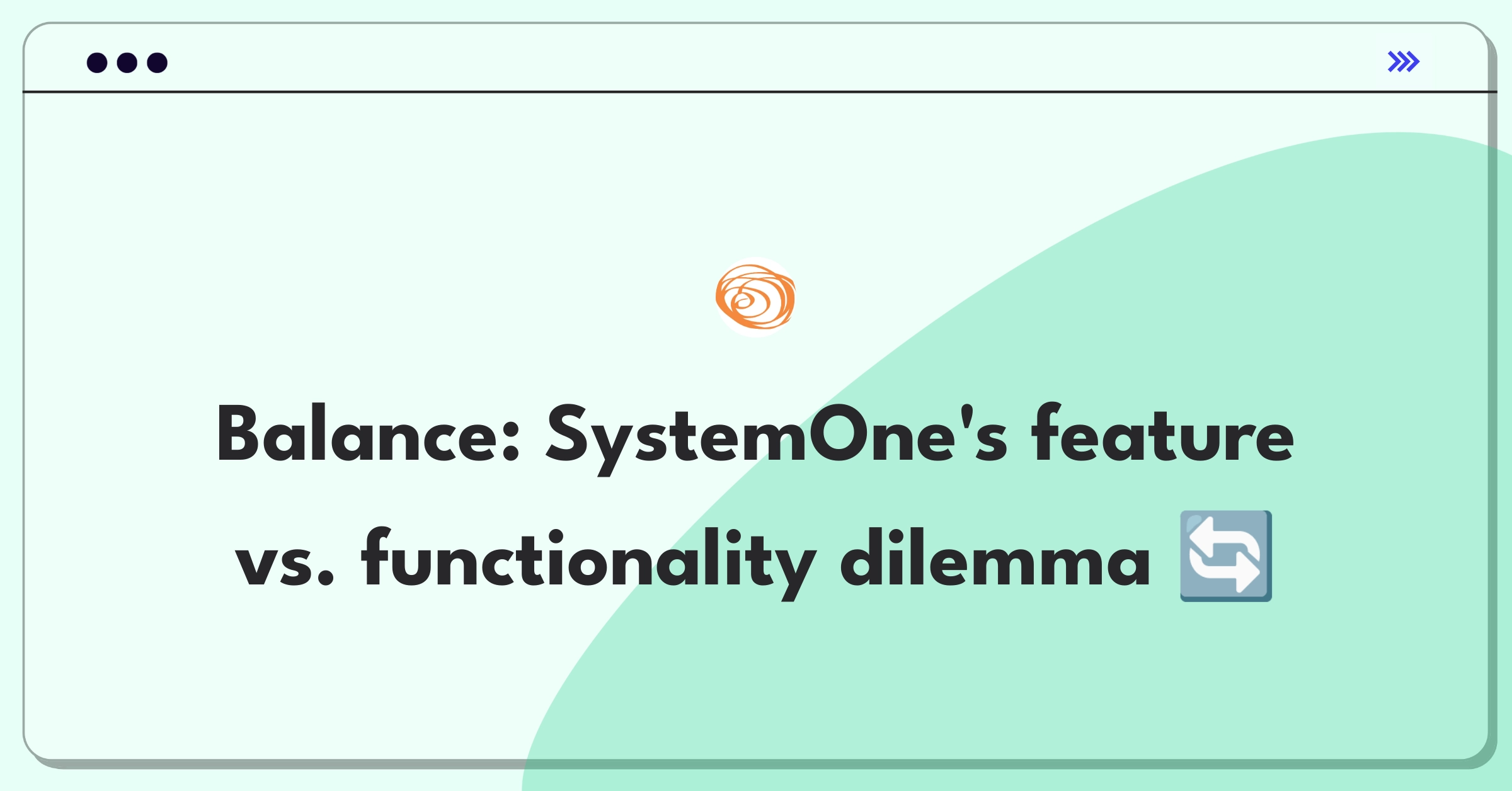 Product Management Trade-off Question: SystemOne feature prioritization decision tree