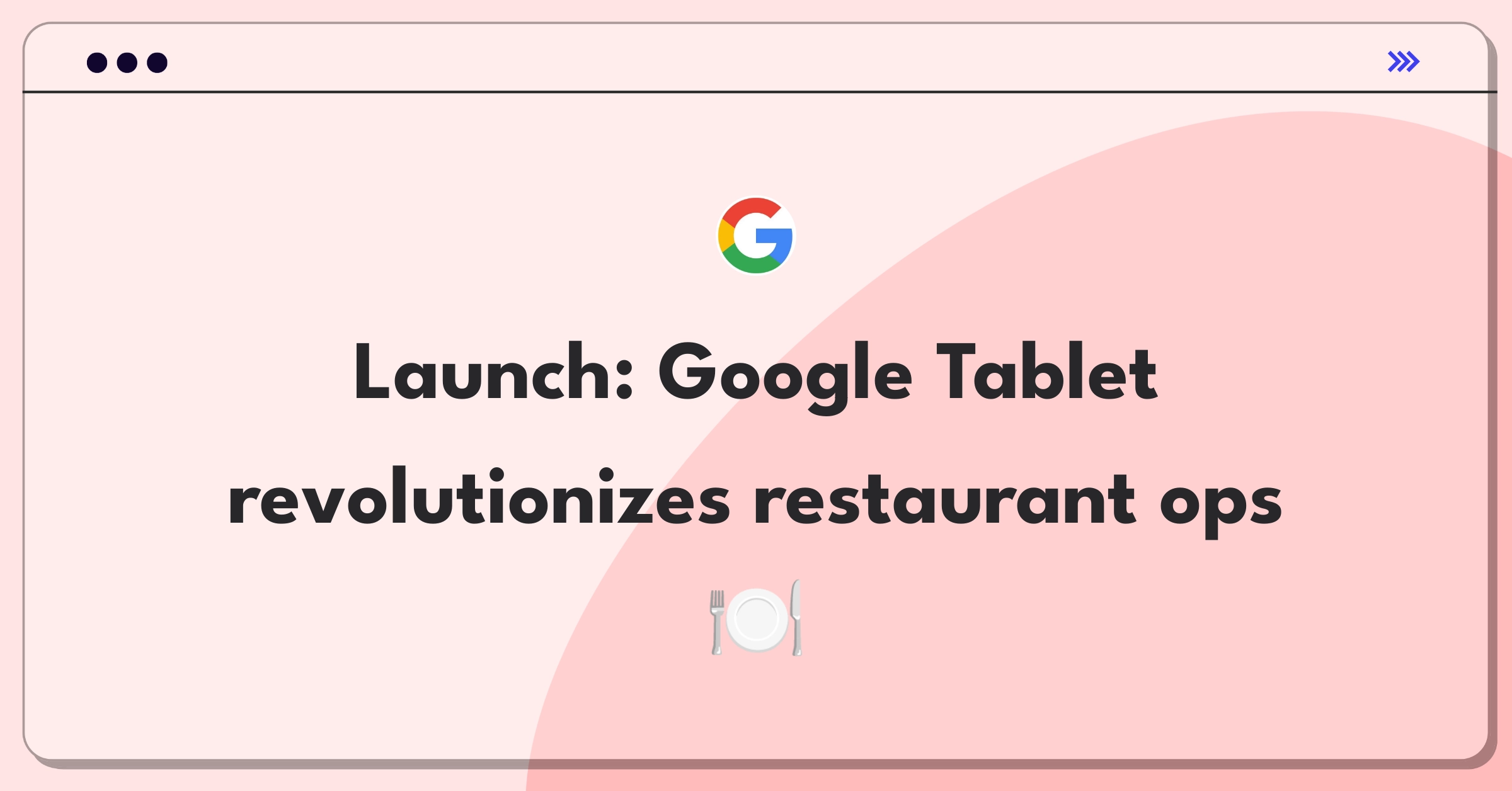 Product Management Launch Strategy Question: Google Tablet entering the restaurant market