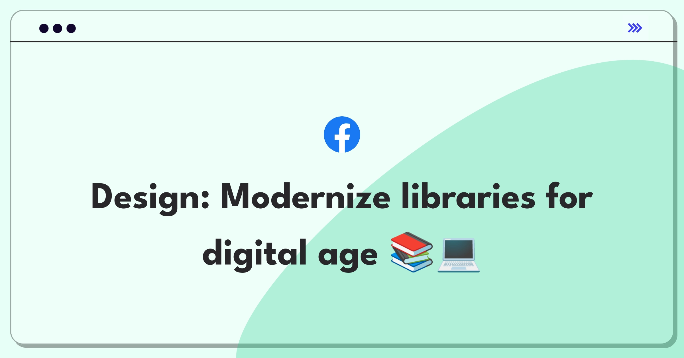 Product Management Design Question: Reimagining public libraries with technology and user-centric solutions