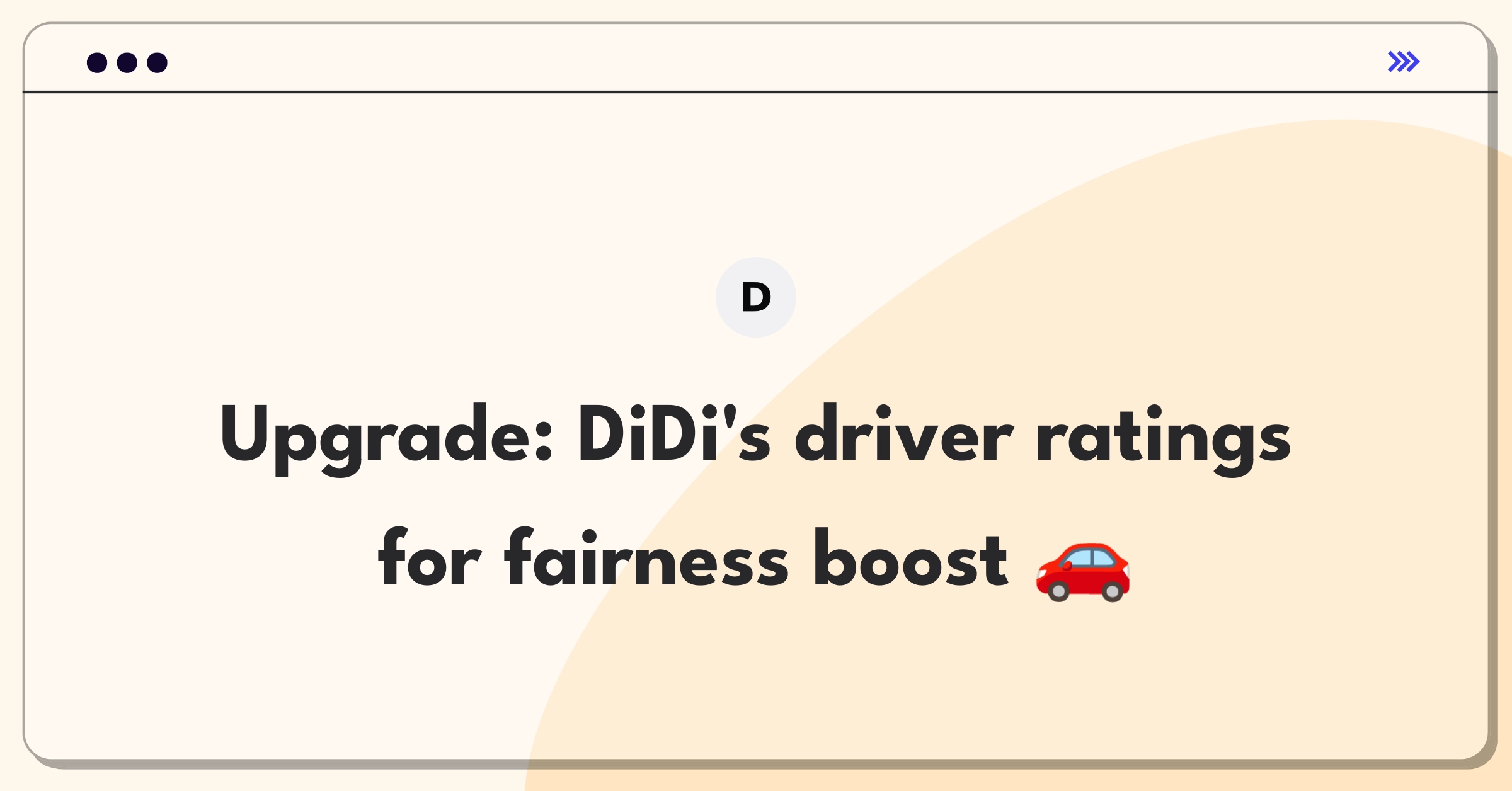 Product Management Improvement Question: Enhancing DiDi's driver rating system for accuracy and fairness