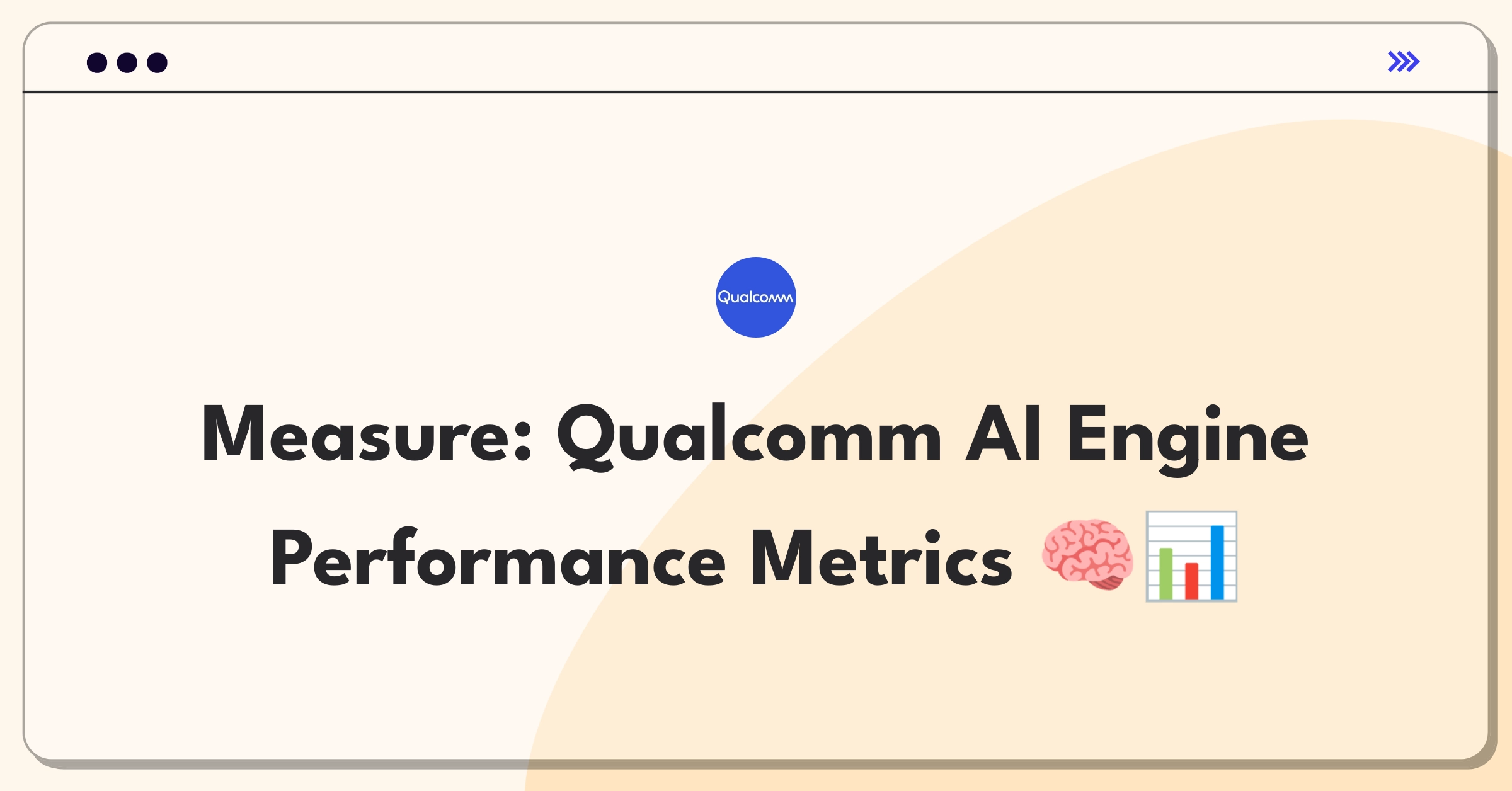 Product Management Metrics Question: Qualcomm AI engine success measurement in mobile chipsets