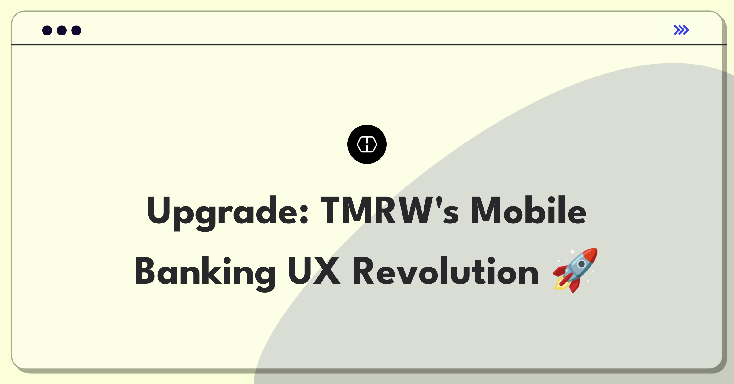 Product Management Improvement Question: Enhancing mobile banking app user experience for TMRW