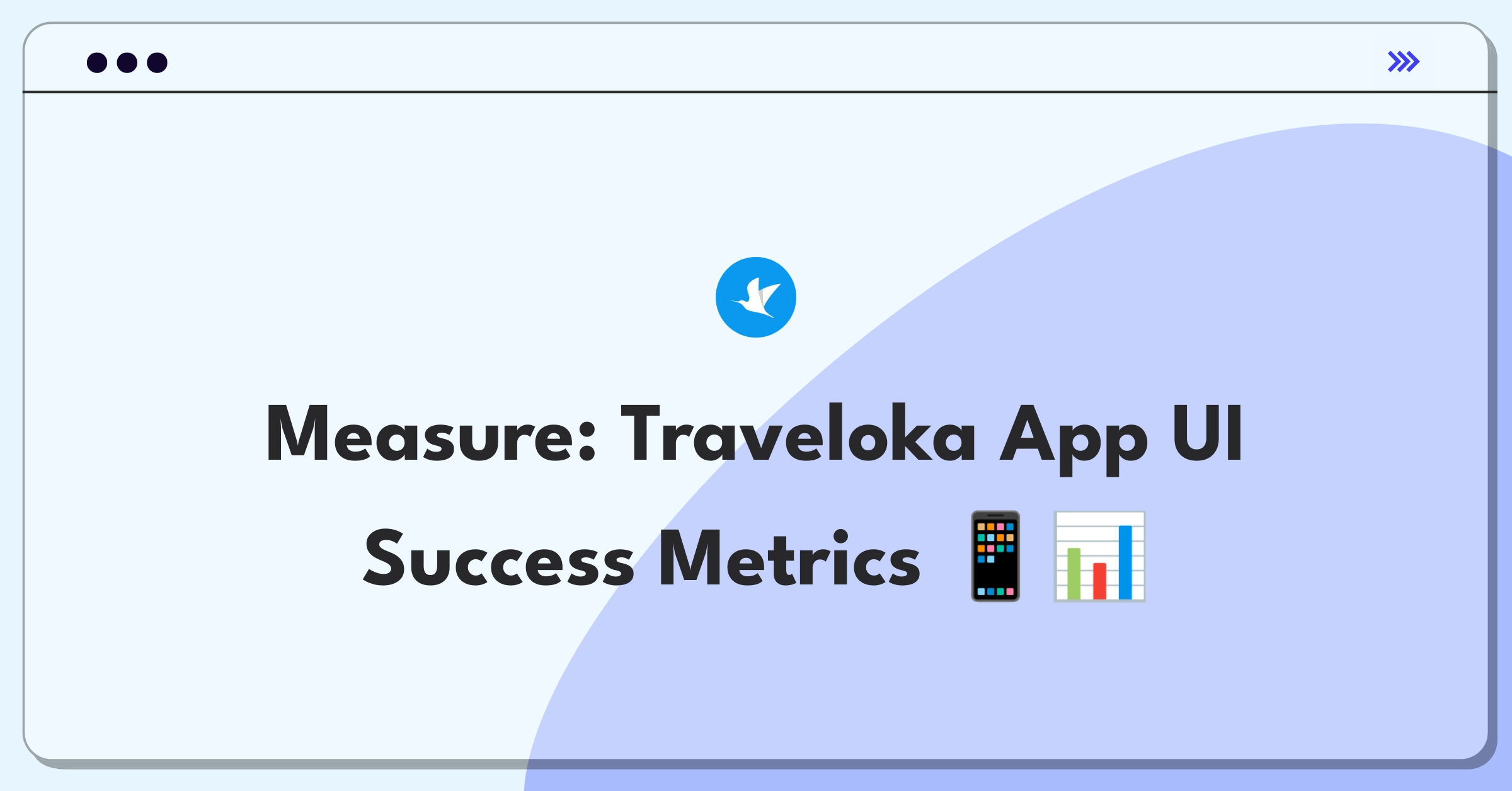 Product Management Metrics Question: Defining success for Traveloka's mobile app user interface