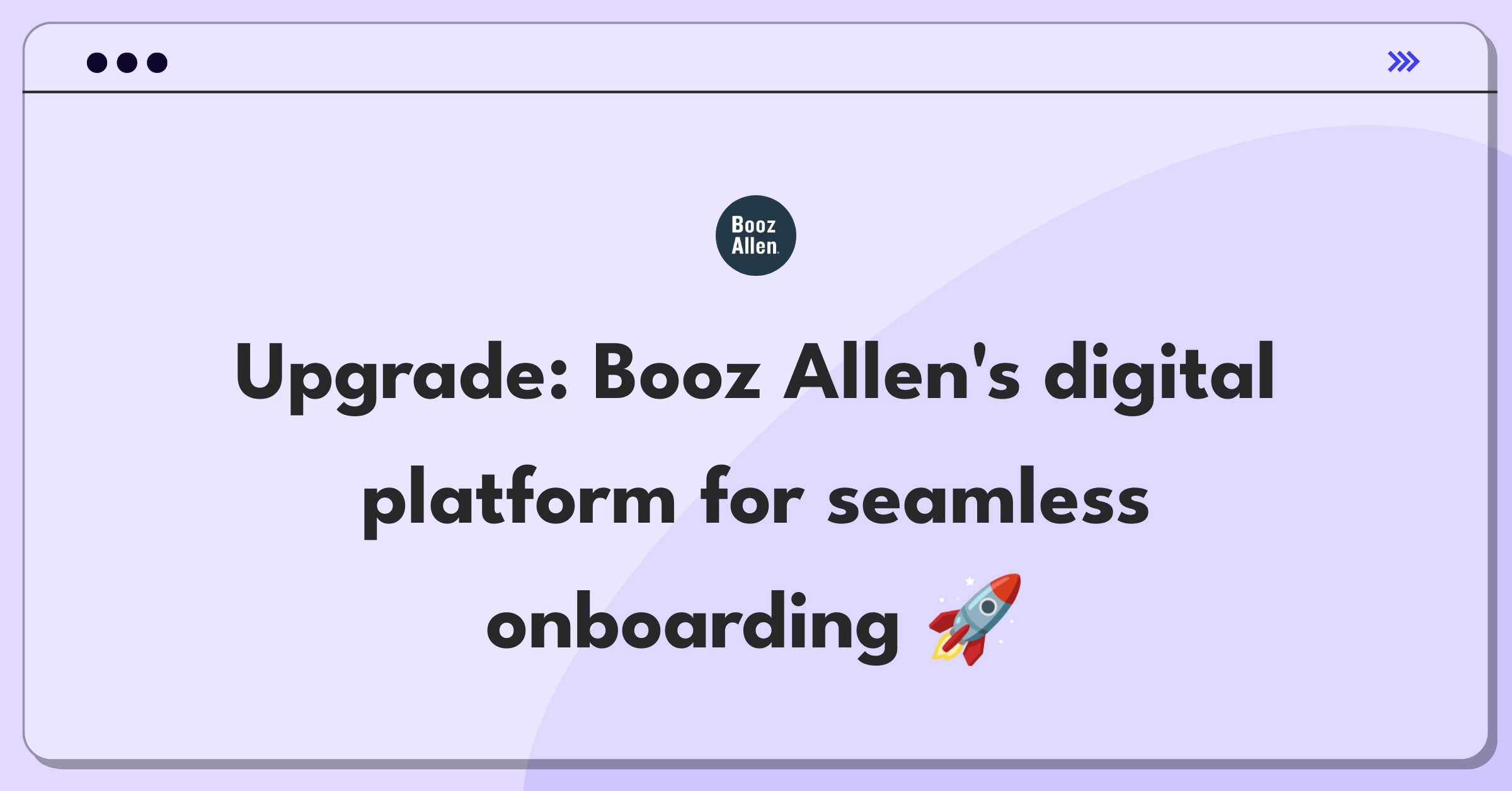 Product Management Improvement Question: Enhancing Booz Allen Hamilton's digital solutions platform for client onboarding and project management