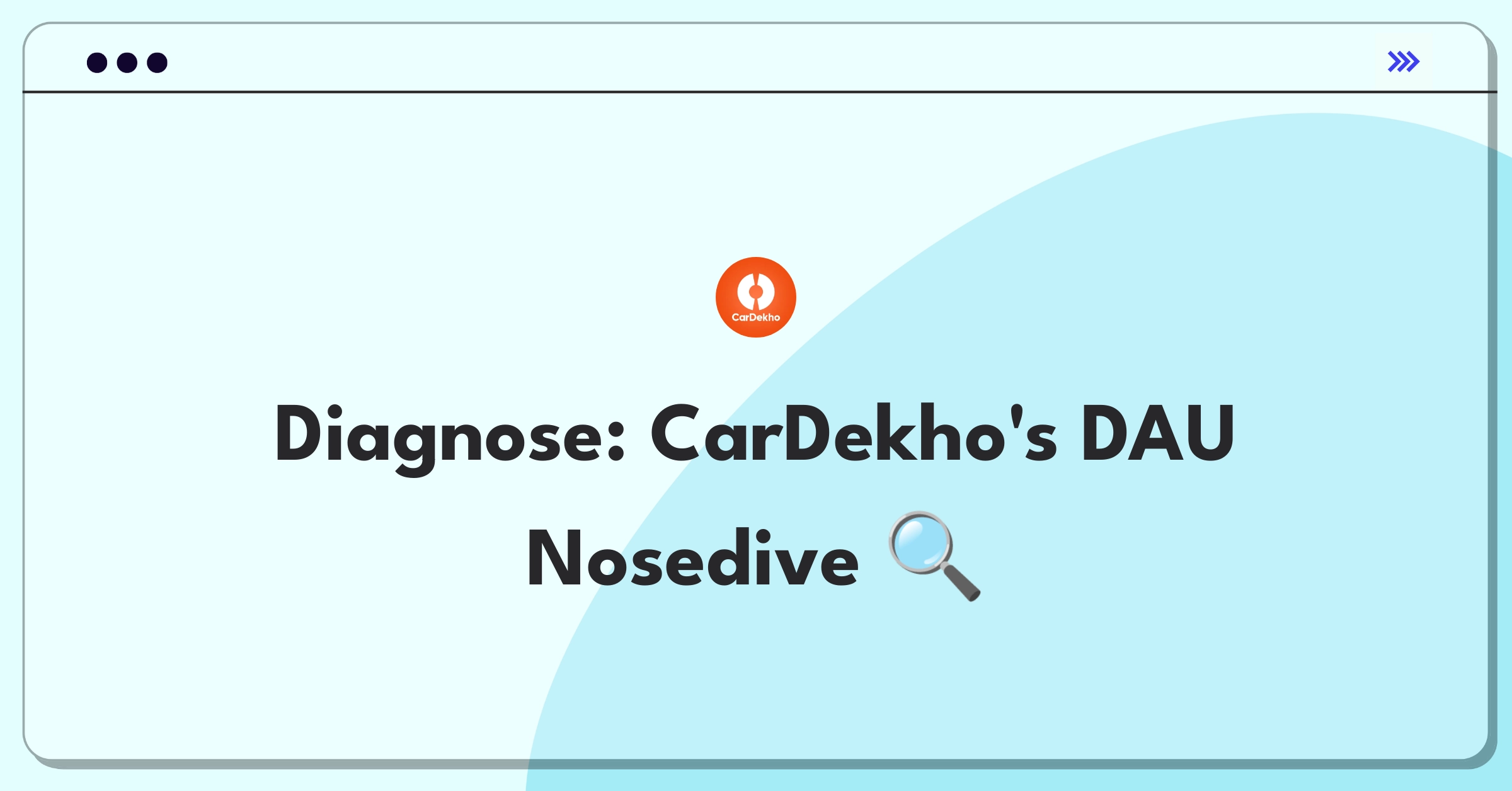 Product Management Root Cause Analysis Question: Investigating sudden drop in CarDekho app's daily active users