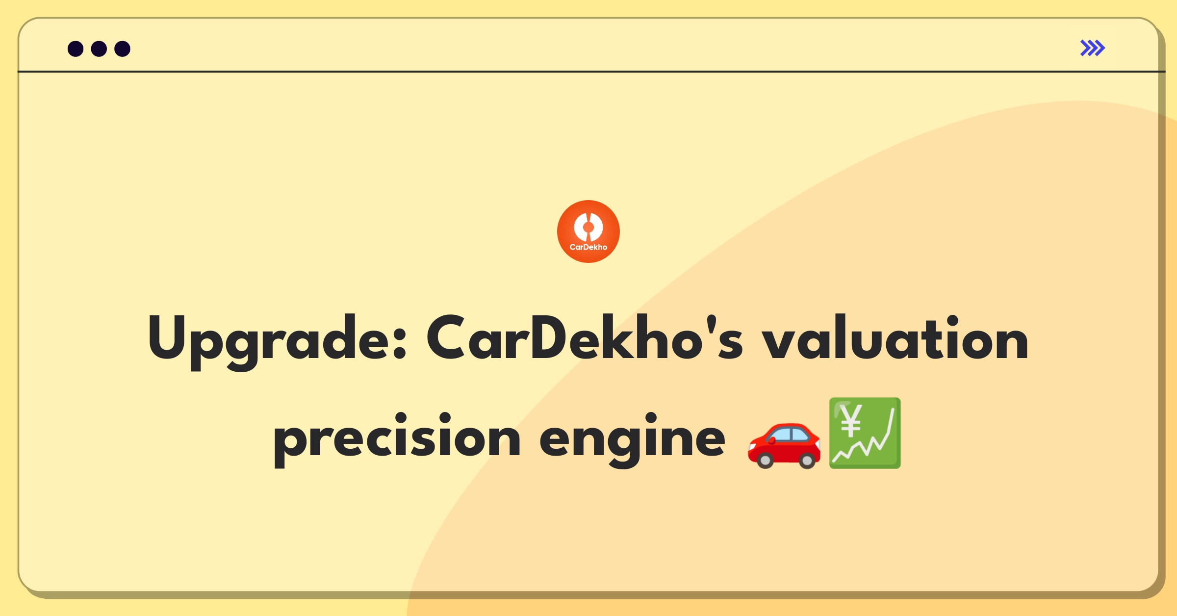 Product Management Improvement Question: Enhancing CarDekho's used car valuation tool for better accuracy