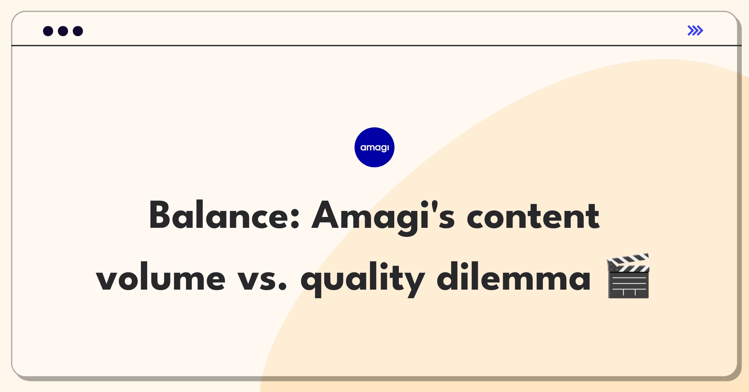 Product Management Trade-Off Question: Balancing content volume and quality for Amagi's marketplace growth strategy