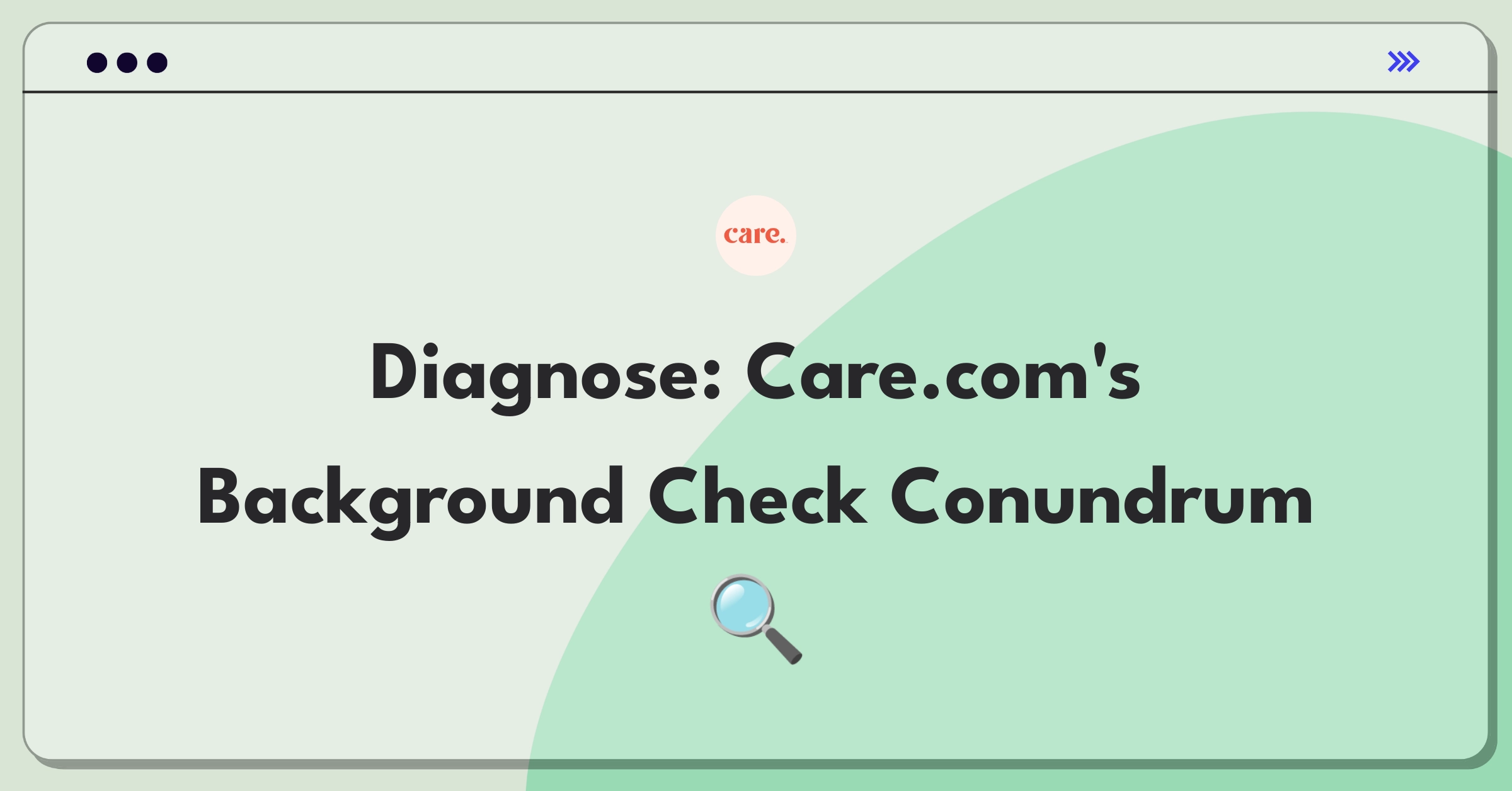 Product Management Root Cause Analysis Question: Investigating Care.com's background check completion rate decline