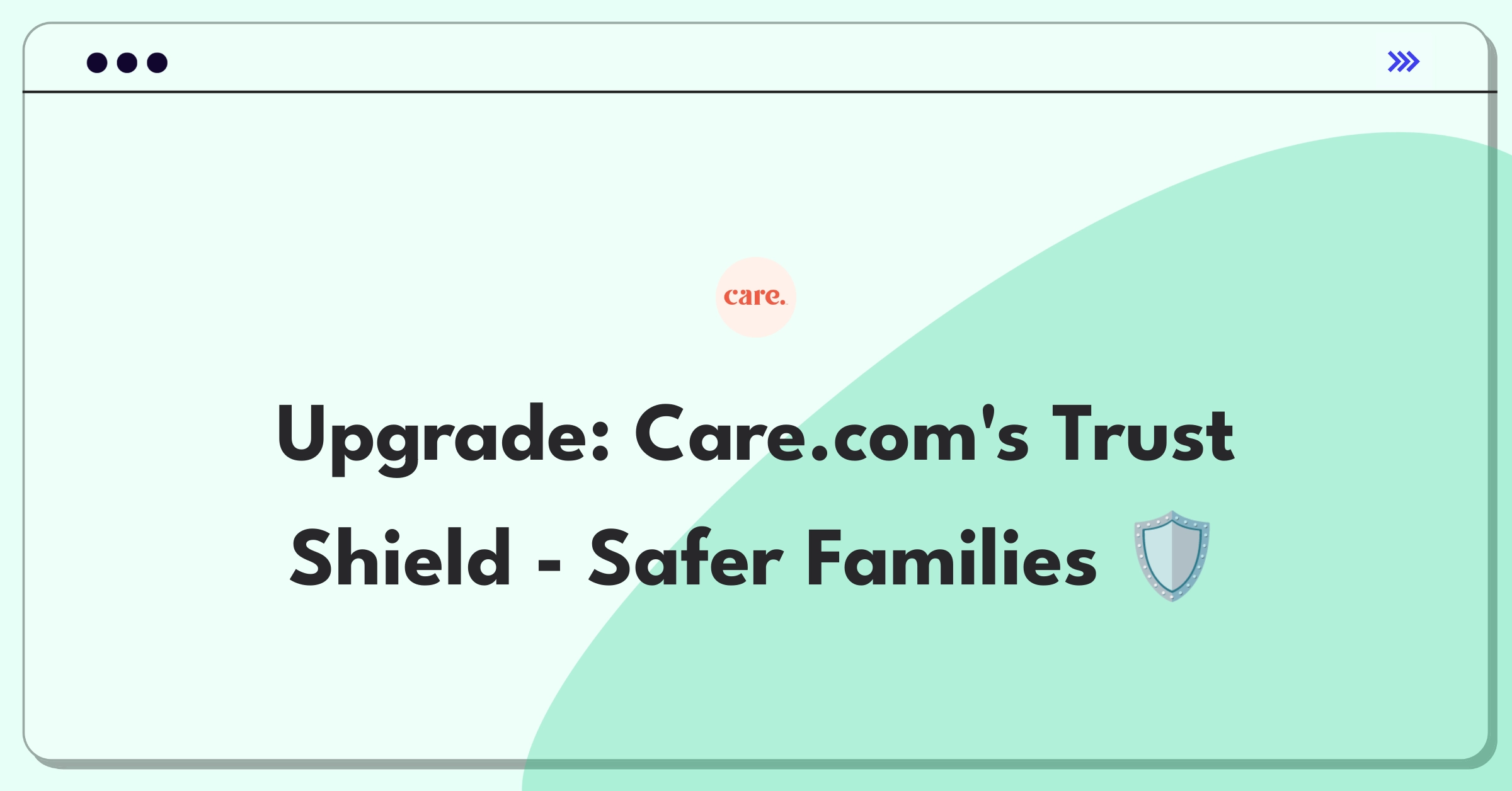 Product Management Improvement Question: Enhancing caregiver background checks for increased trust and safety on Care.com