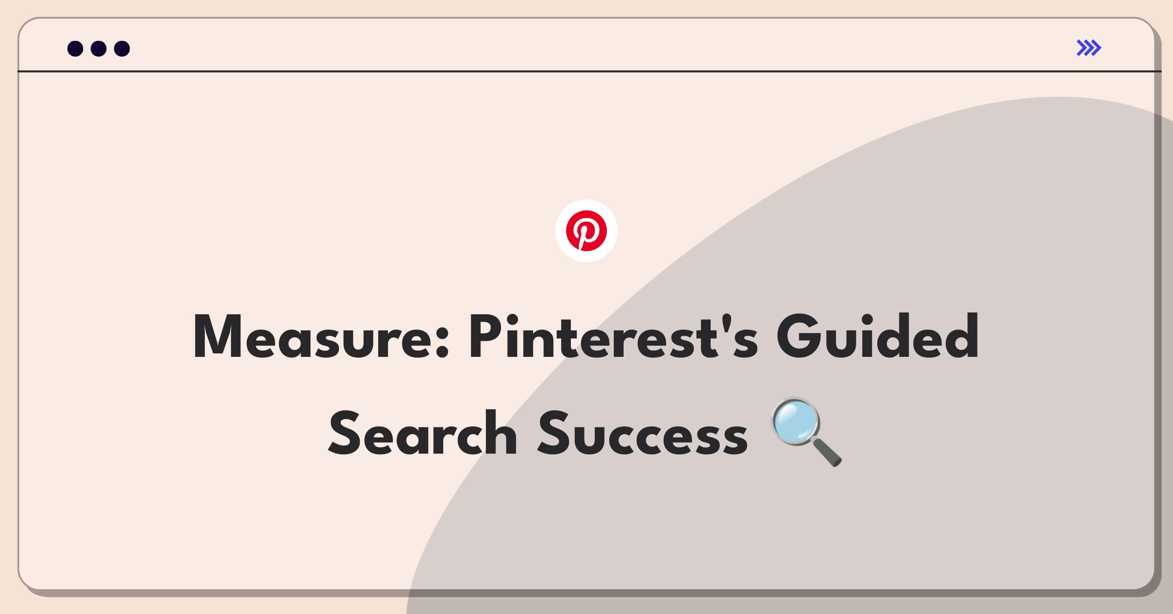 Product Management Analytics Question: Evaluating Pinterest's guided search metrics and KPIs