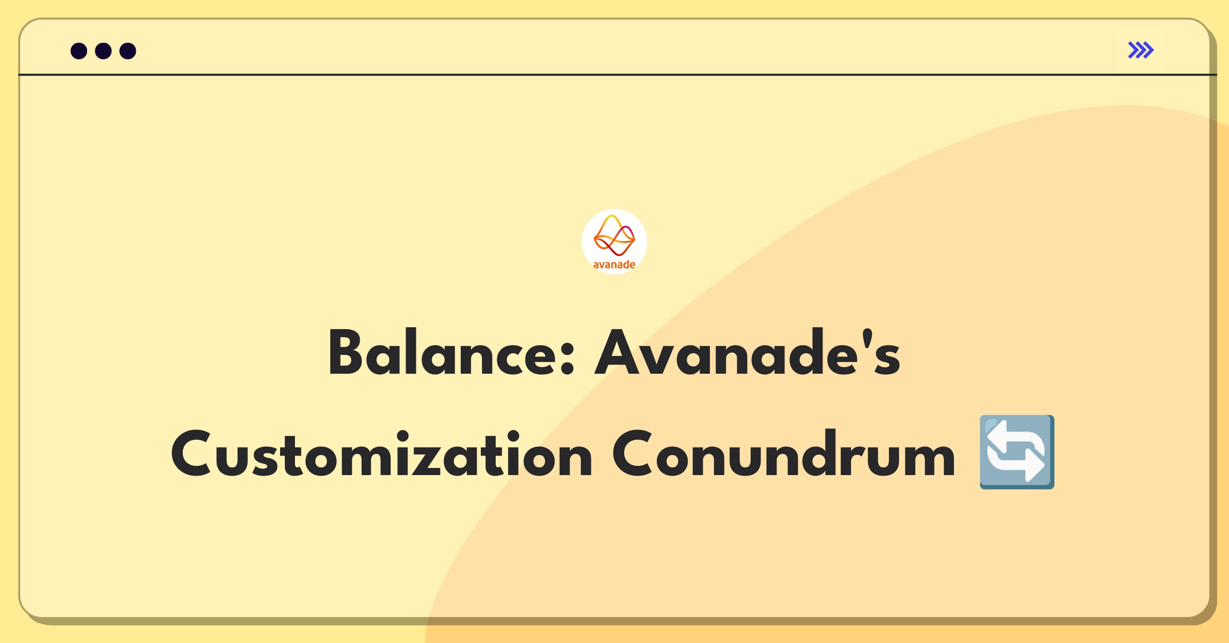 Product Management Trade-Off Question: Balancing customization and implementation speed for Avanade's digital workplace solutions