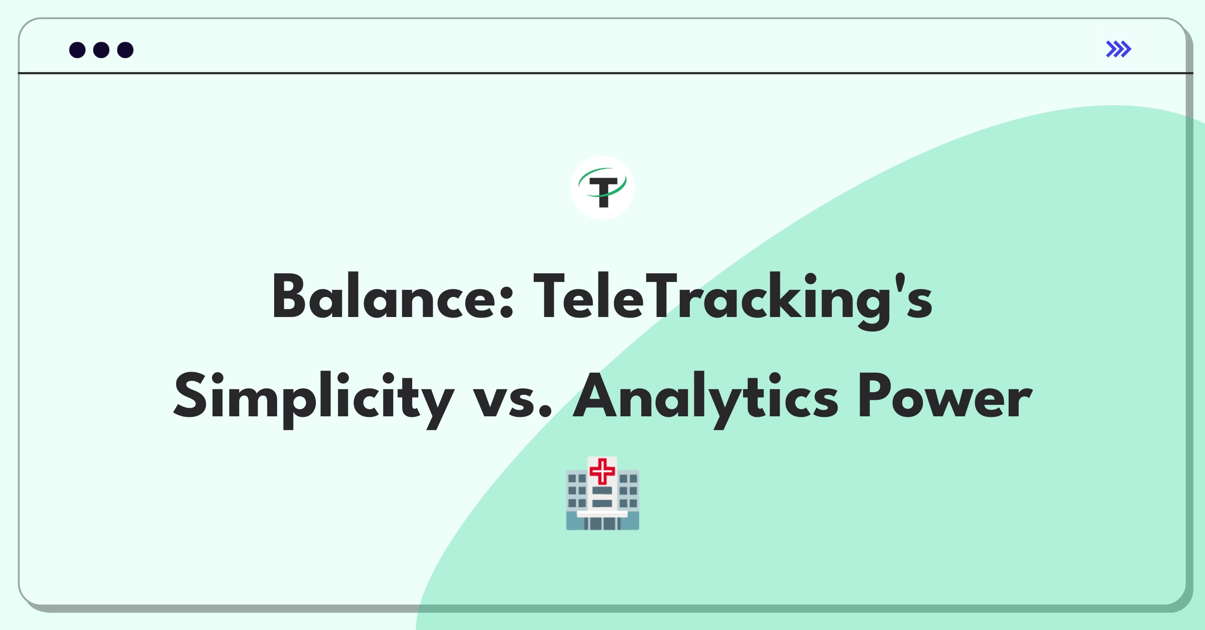 Product Management Trade-Off Question: Hospital bed management interface simplicity versus advanced analytics capabilities