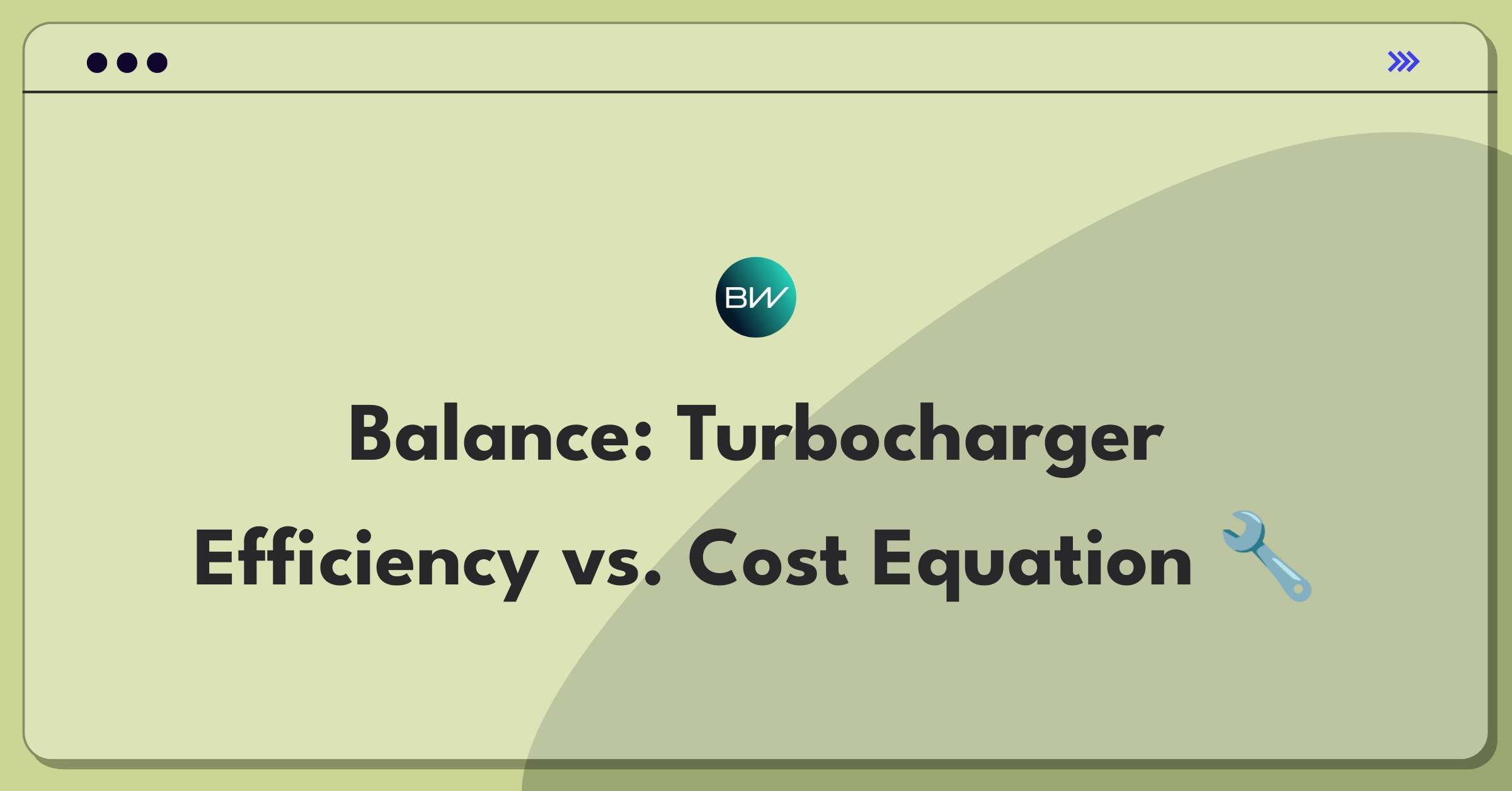 Product Management Trade-Off Question: Balancing turbocharger efficiency improvements against manufacturing costs and pricing