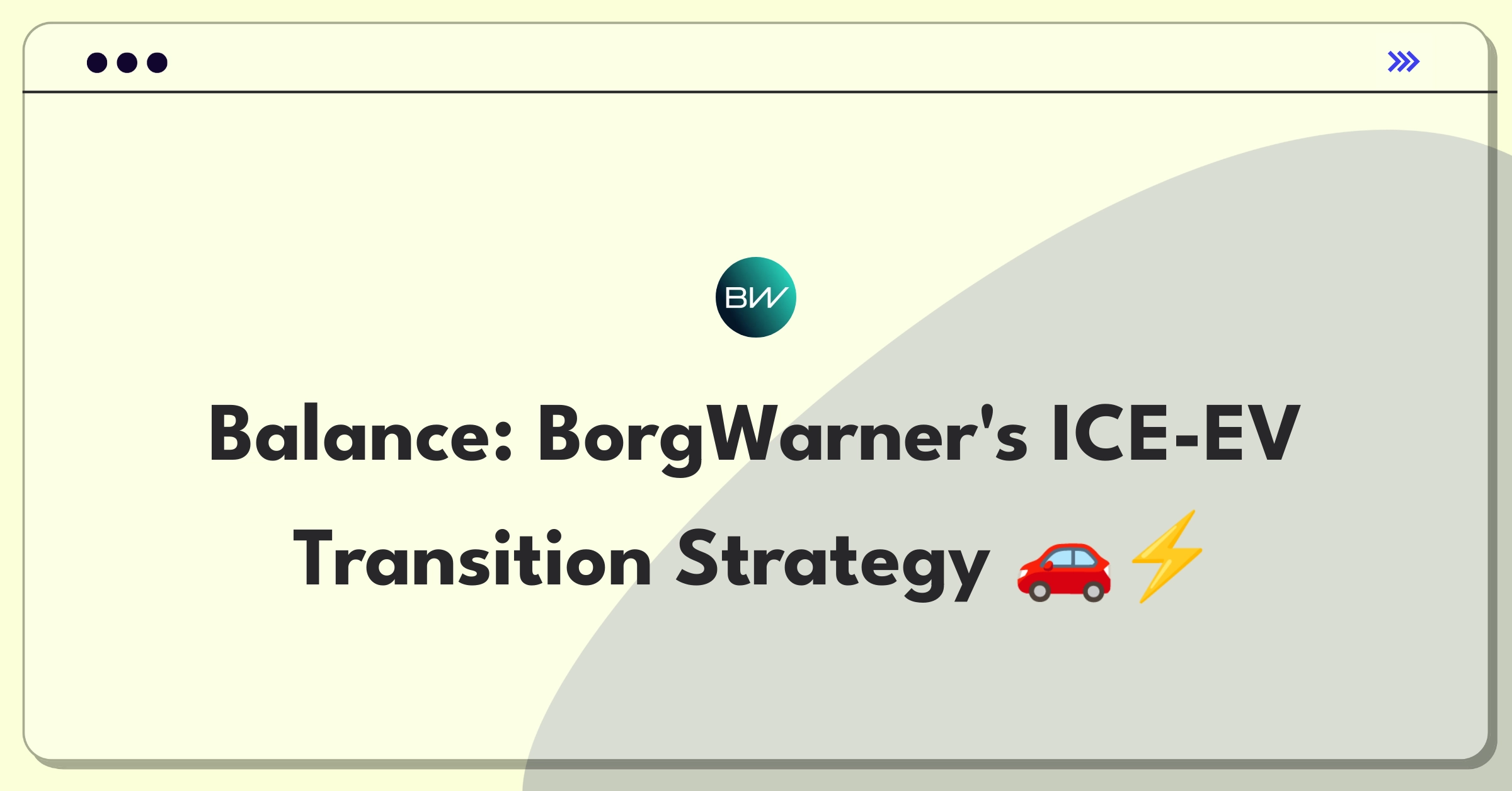 Product Management Trade-Off Question: BorgWarner's strategic balance between ICE and EV component development