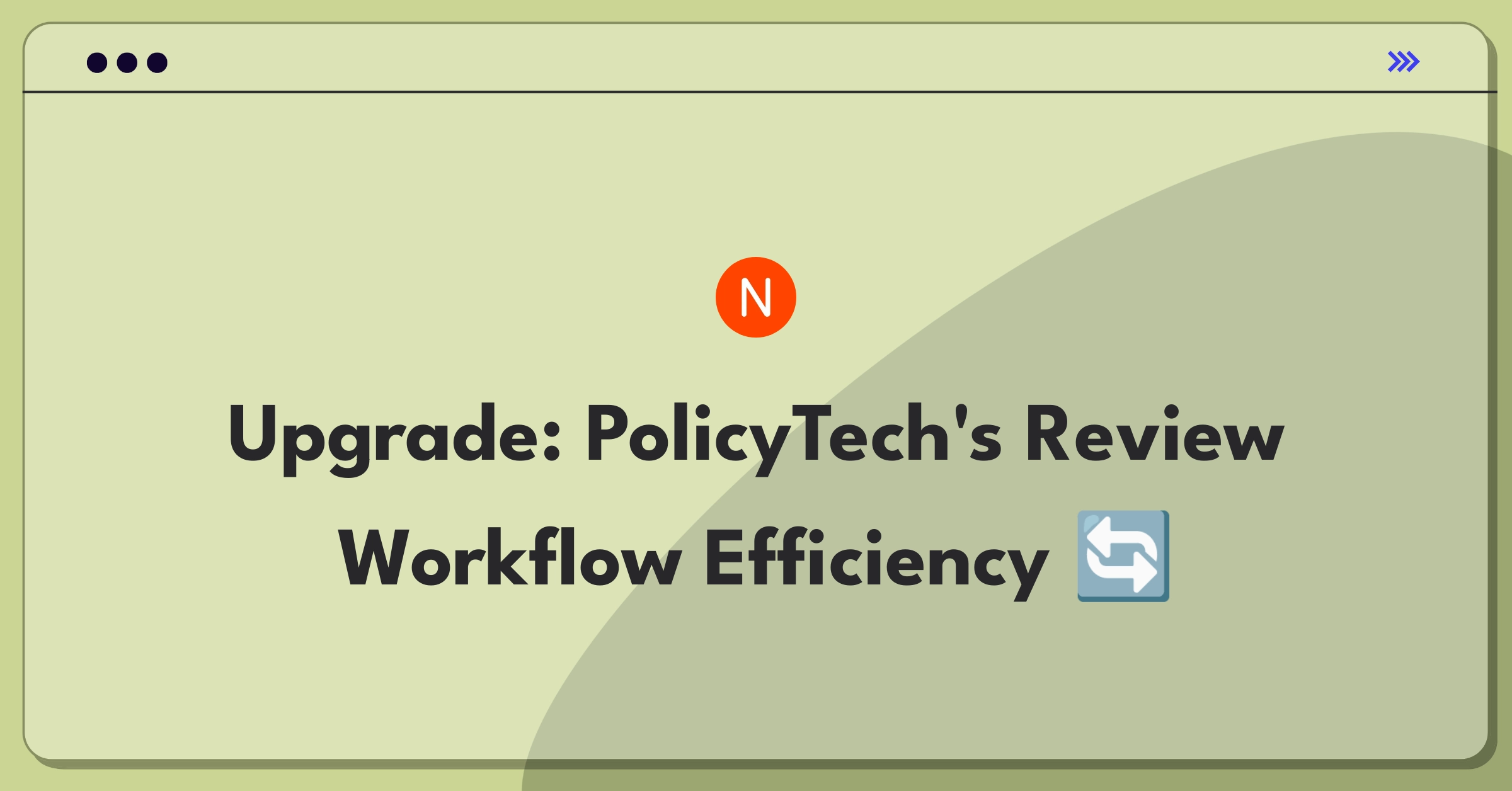 Product Management Improvement Question: Streamlining policy review process for NAVEX PolicyTech software