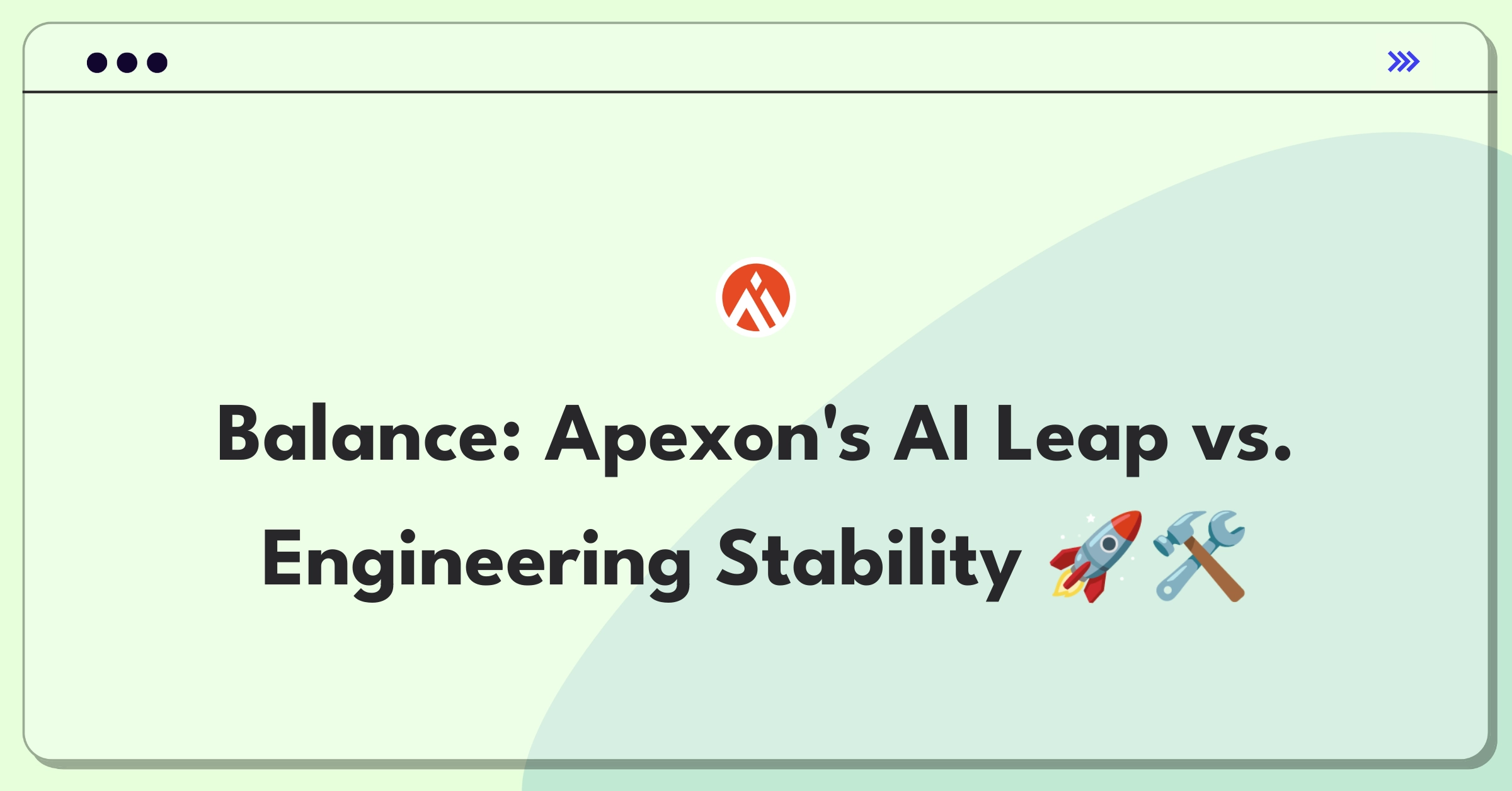 Product Management Trade-Off Question: Balancing AI innovation with reliable engineering services at Apexon