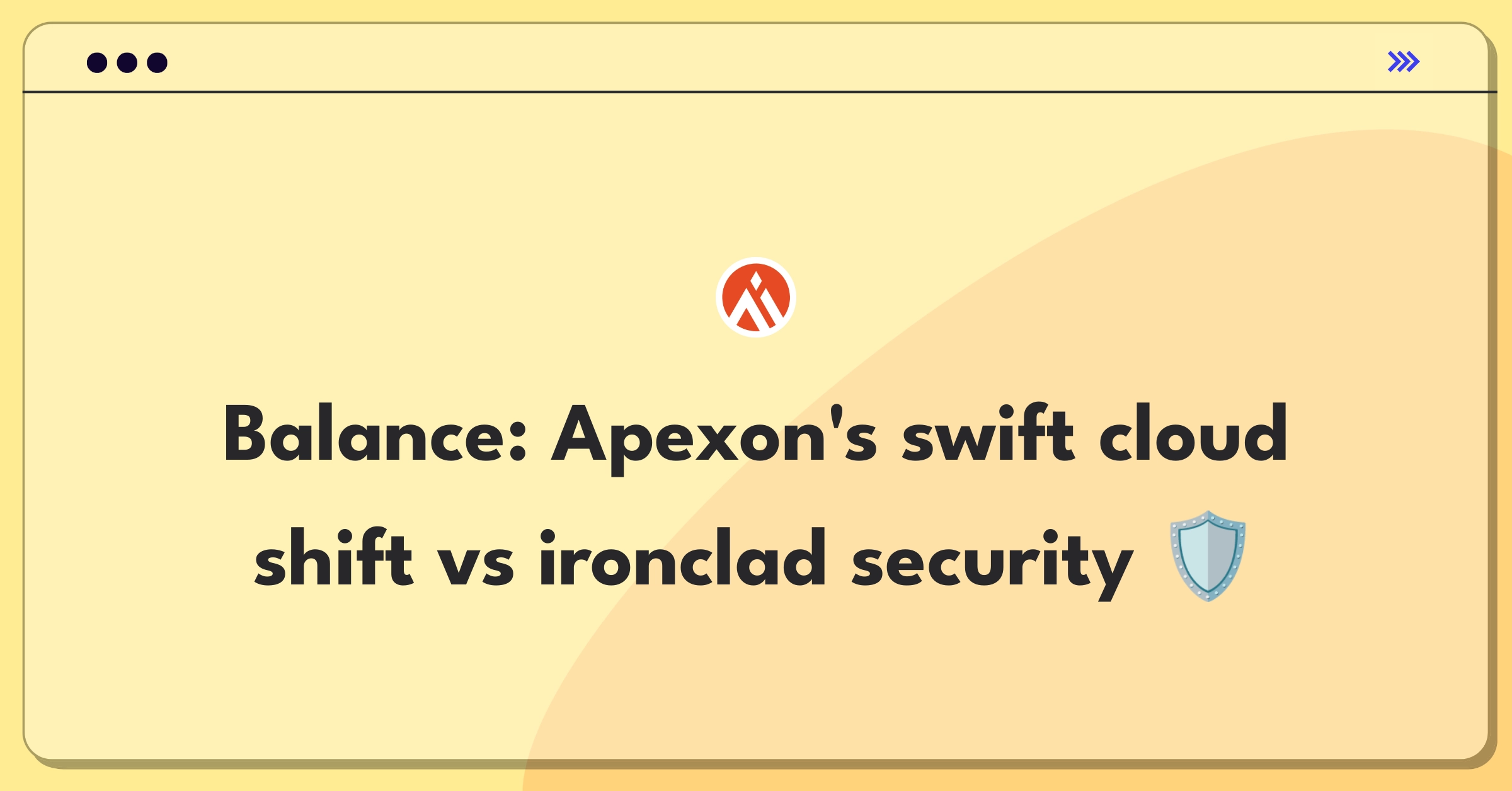 Product Management Trade-Off Question: Balancing rapid cloud migration with robust security measures for Apexon