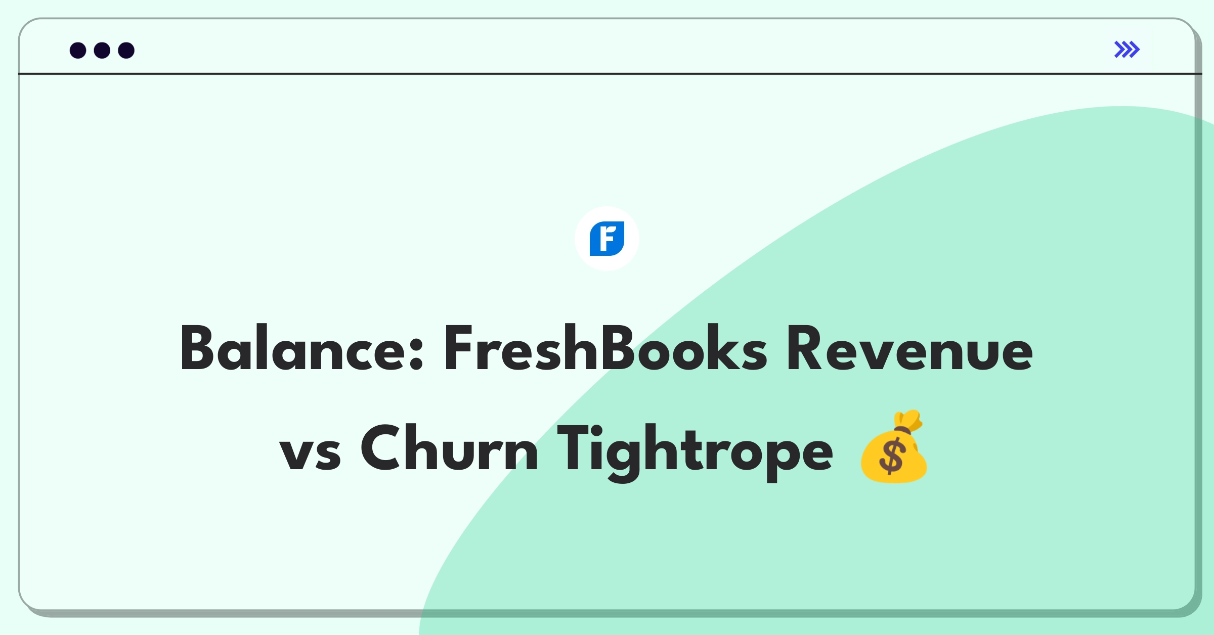 Product Management Trade-Off Question: FreshBooks premium pricing strategy balancing revenue growth and customer retention