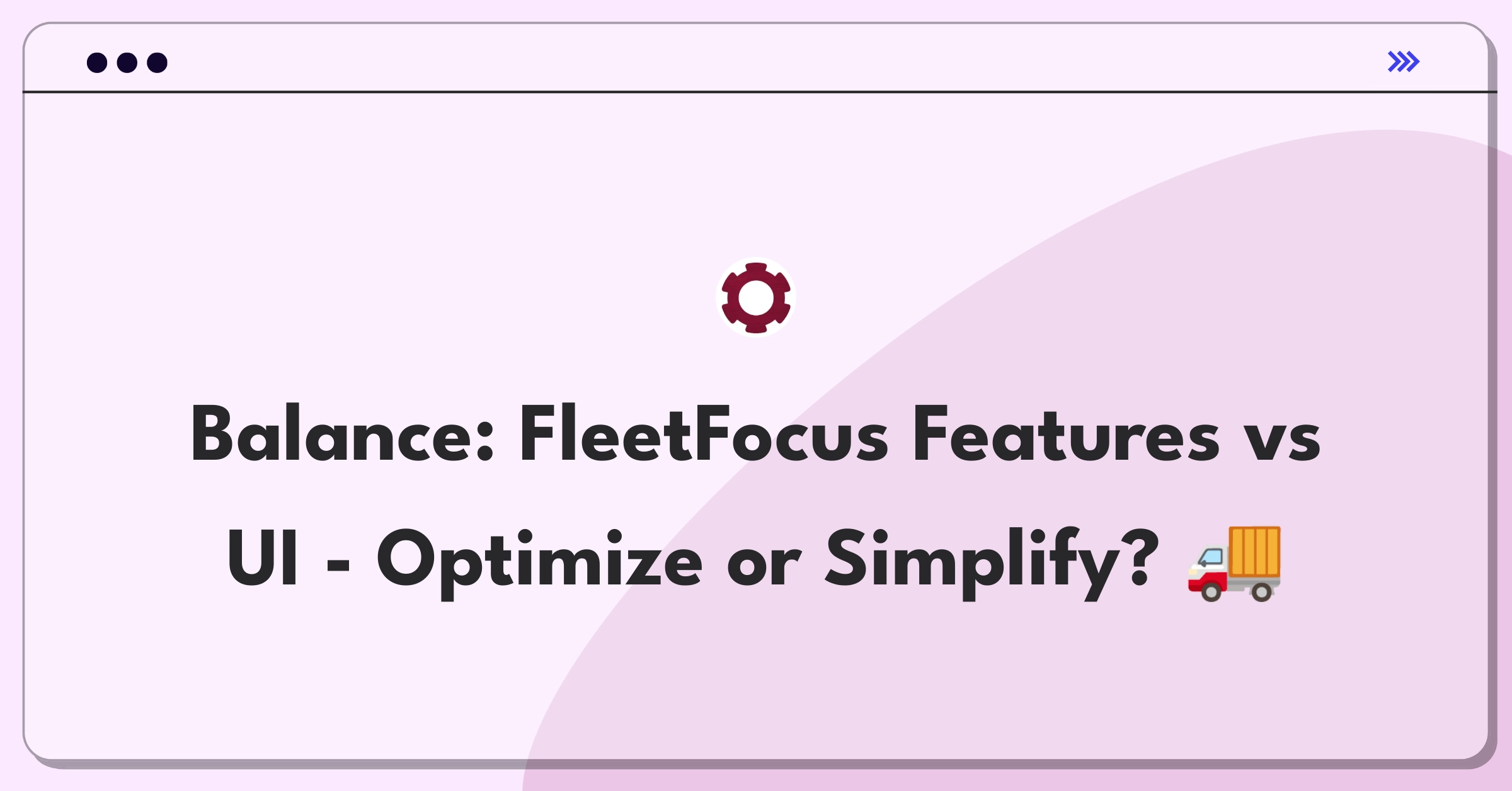 Product Management Trade-Off Question: Prioritizing new features or UI improvements for fleet management software