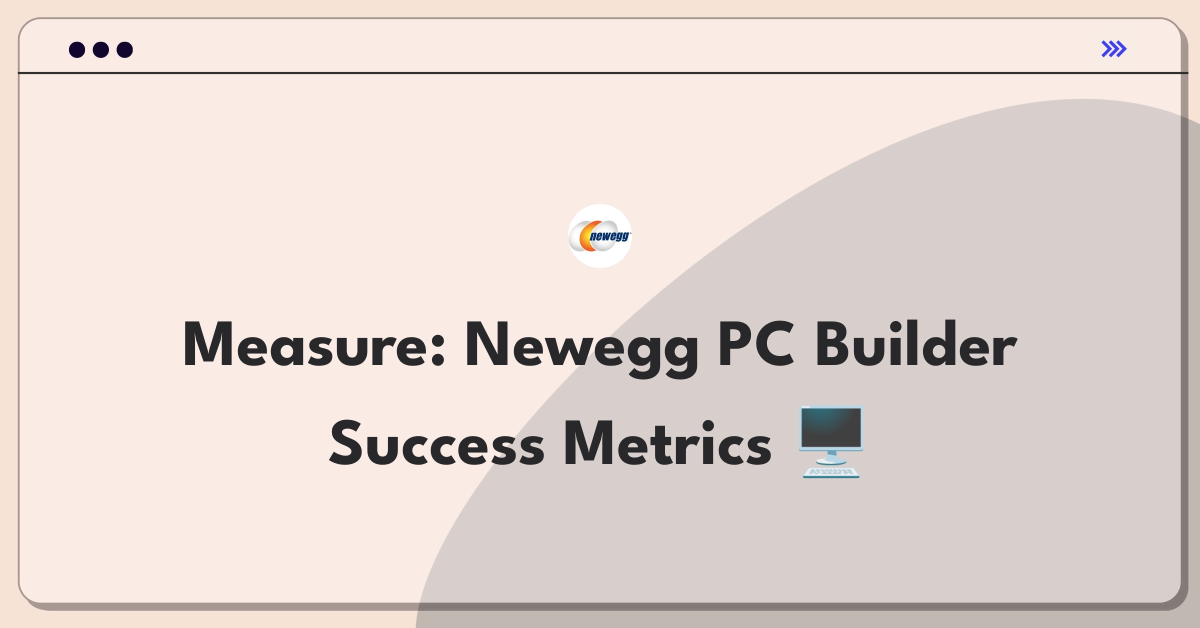 Product Management Analytics Question: Evaluating success metrics for Newegg's PC Builder tool