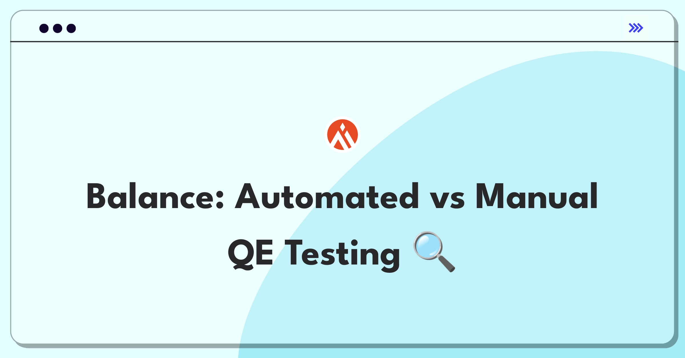 Product Management Trade-Off Question: Balancing automated and manual testing for quality engineering services