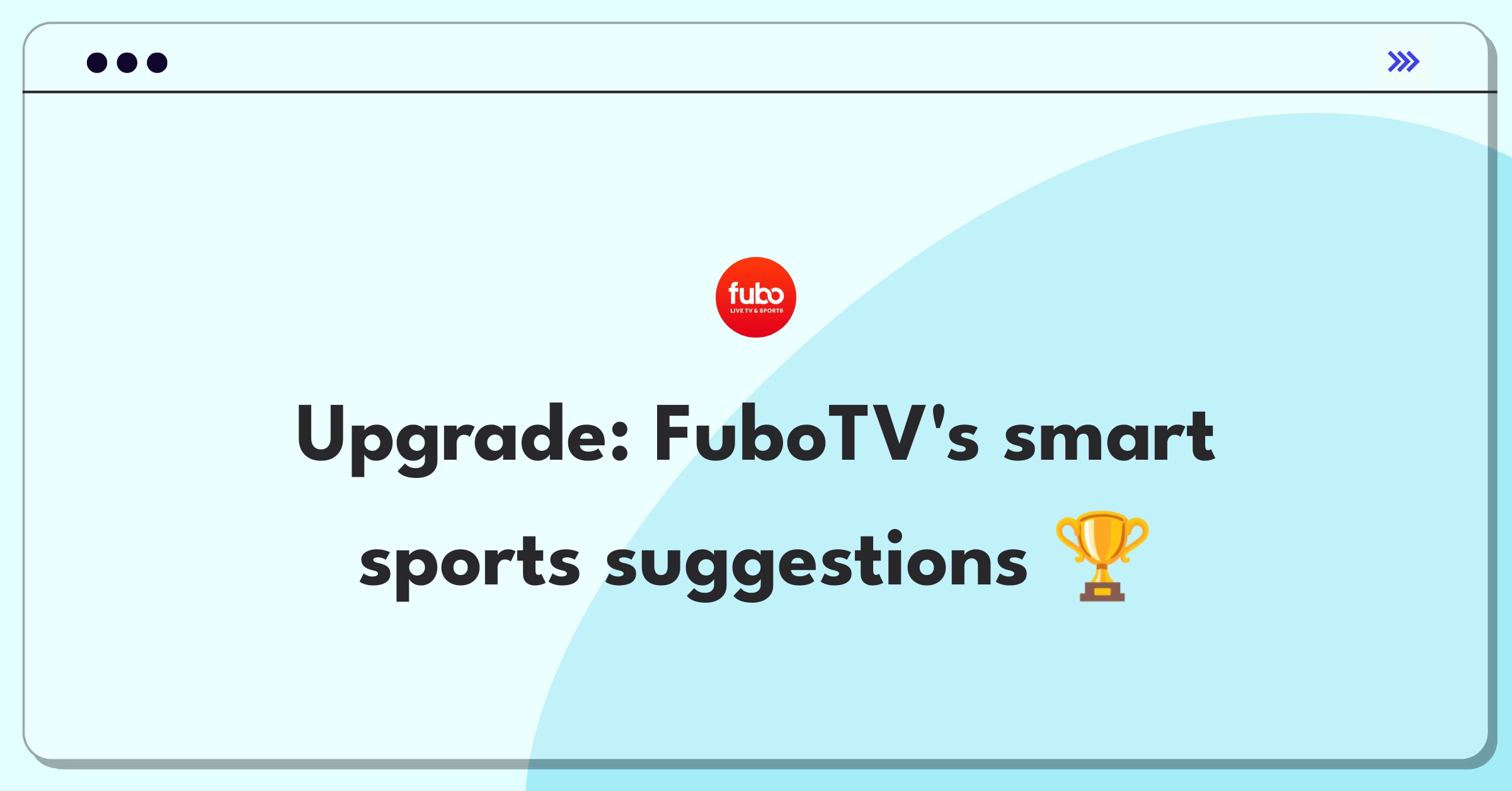 Product Management Improvement Question: Enhancing FuboTV's personalized content recommendations for sports enthusiasts