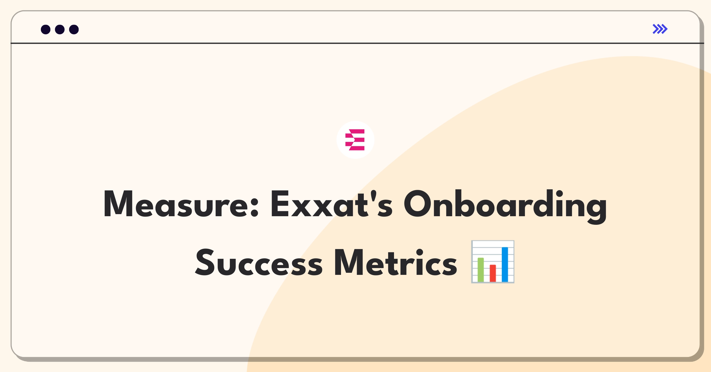 Product Management Success Metrics Question: Evaluating Exxat's student onboarding and compliance tracking module performance