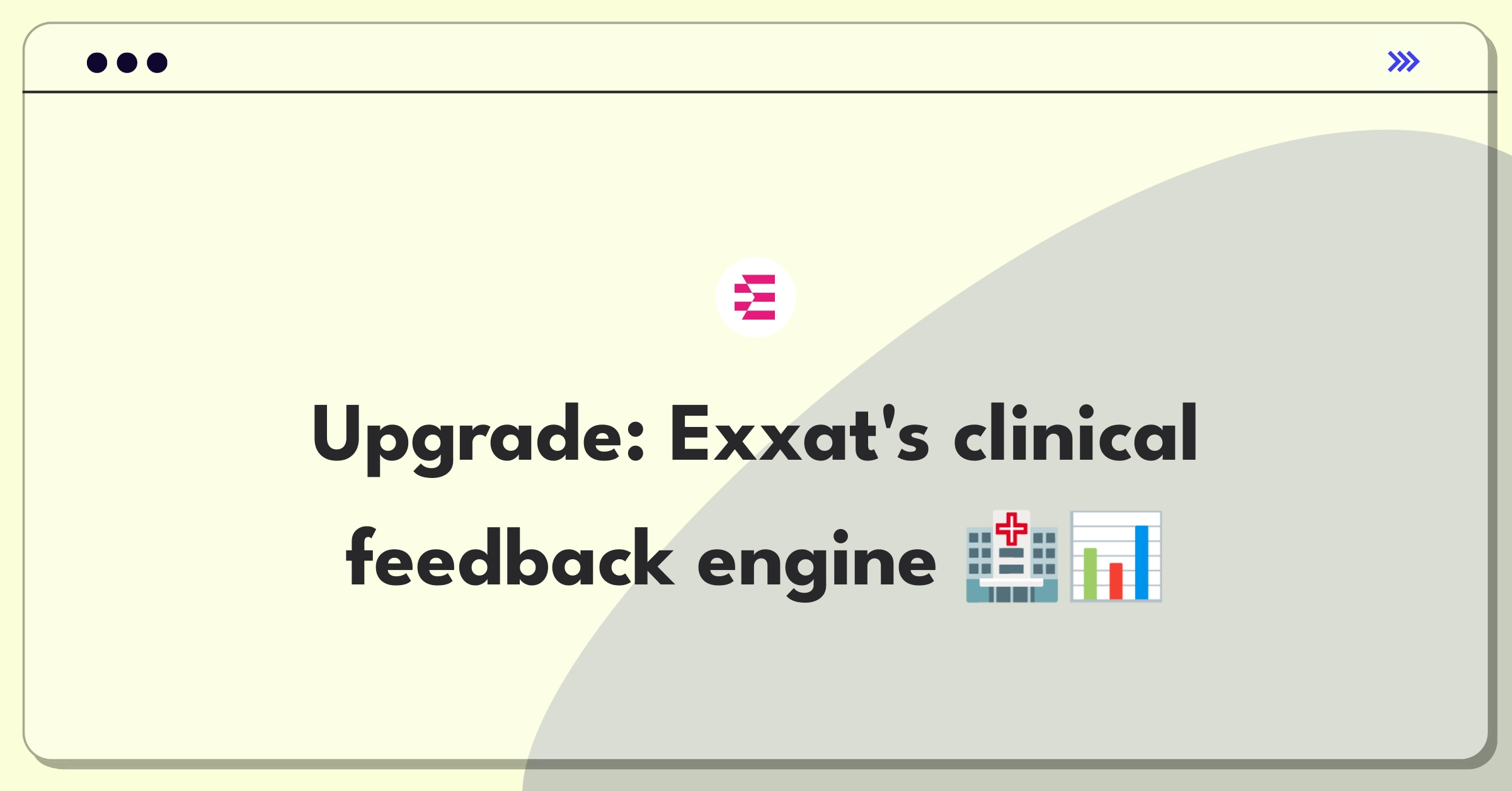 Product Management Improvement Question: Enhancing Exxat's student evaluation tools for clinical educators