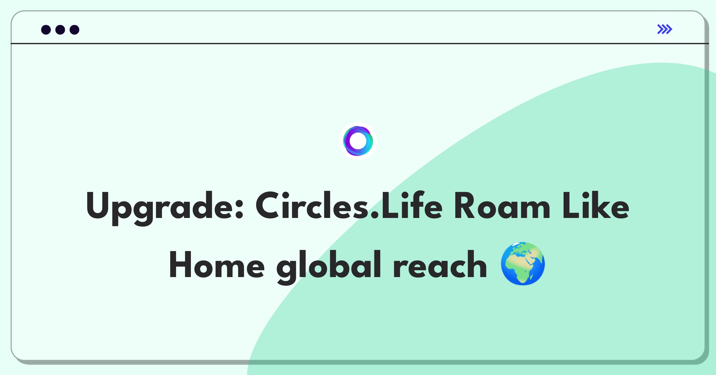Circles.Life Roam Like Home Expansion Product Improvement Case