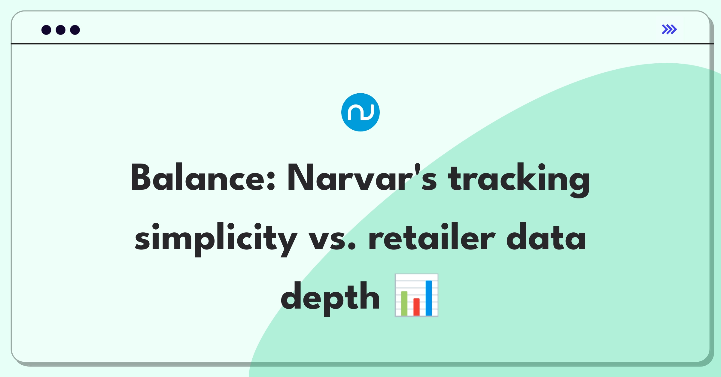 Product Management Trade-Off Question: Balancing consumer simplicity and retailer data needs in Narvar's tracking interface