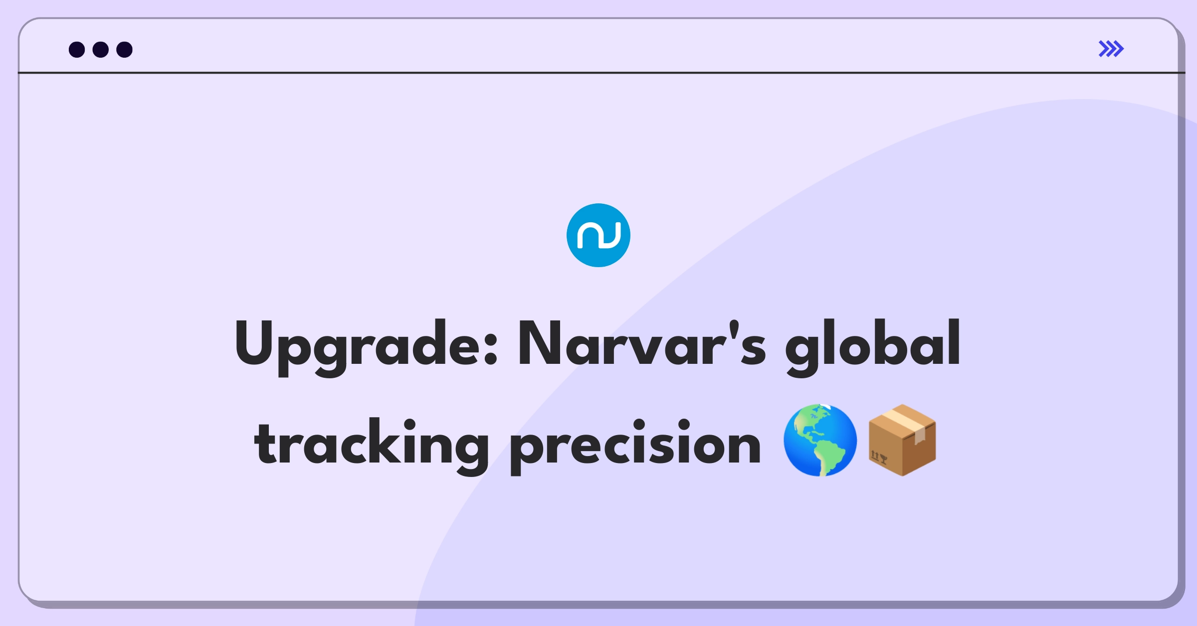 Product Management Improvement Question: Enhancing Narvar's international shipment tracking accuracy for better customer experience