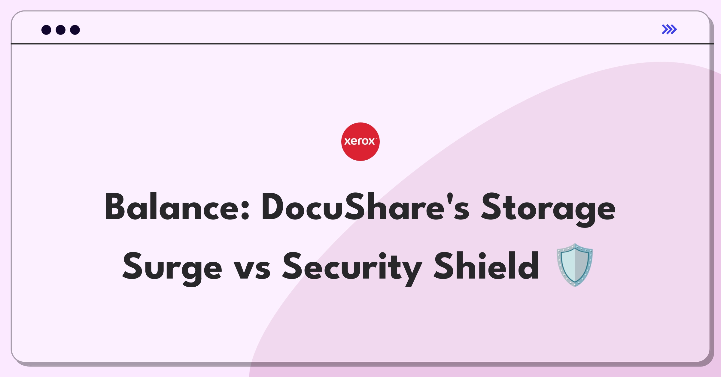 Product Management Trade-Off Question: Xerox DocuShare cloud storage expansion versus data security concerns