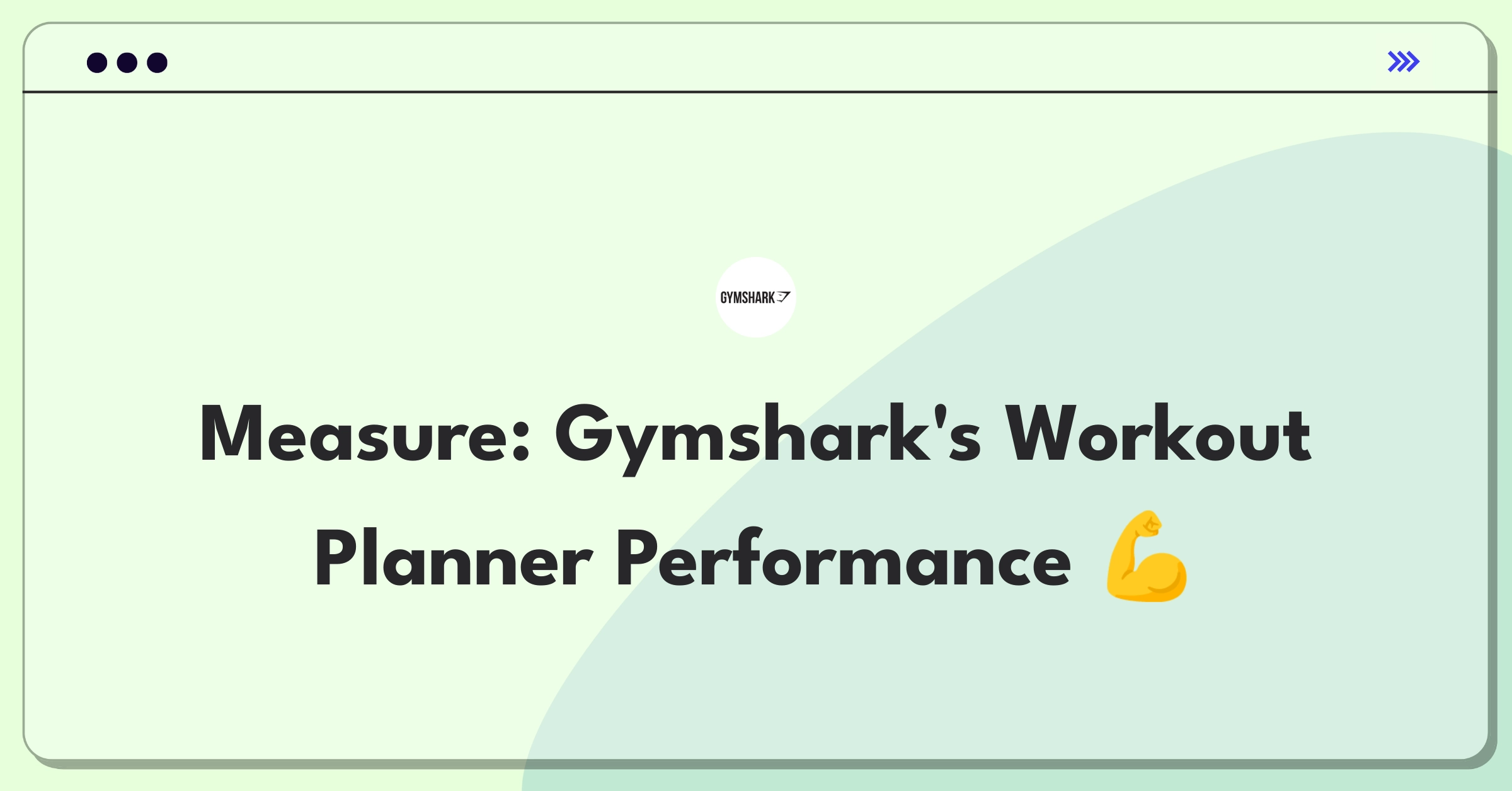 Product Management Metrics Question: Gymshark workout planning feature success definition