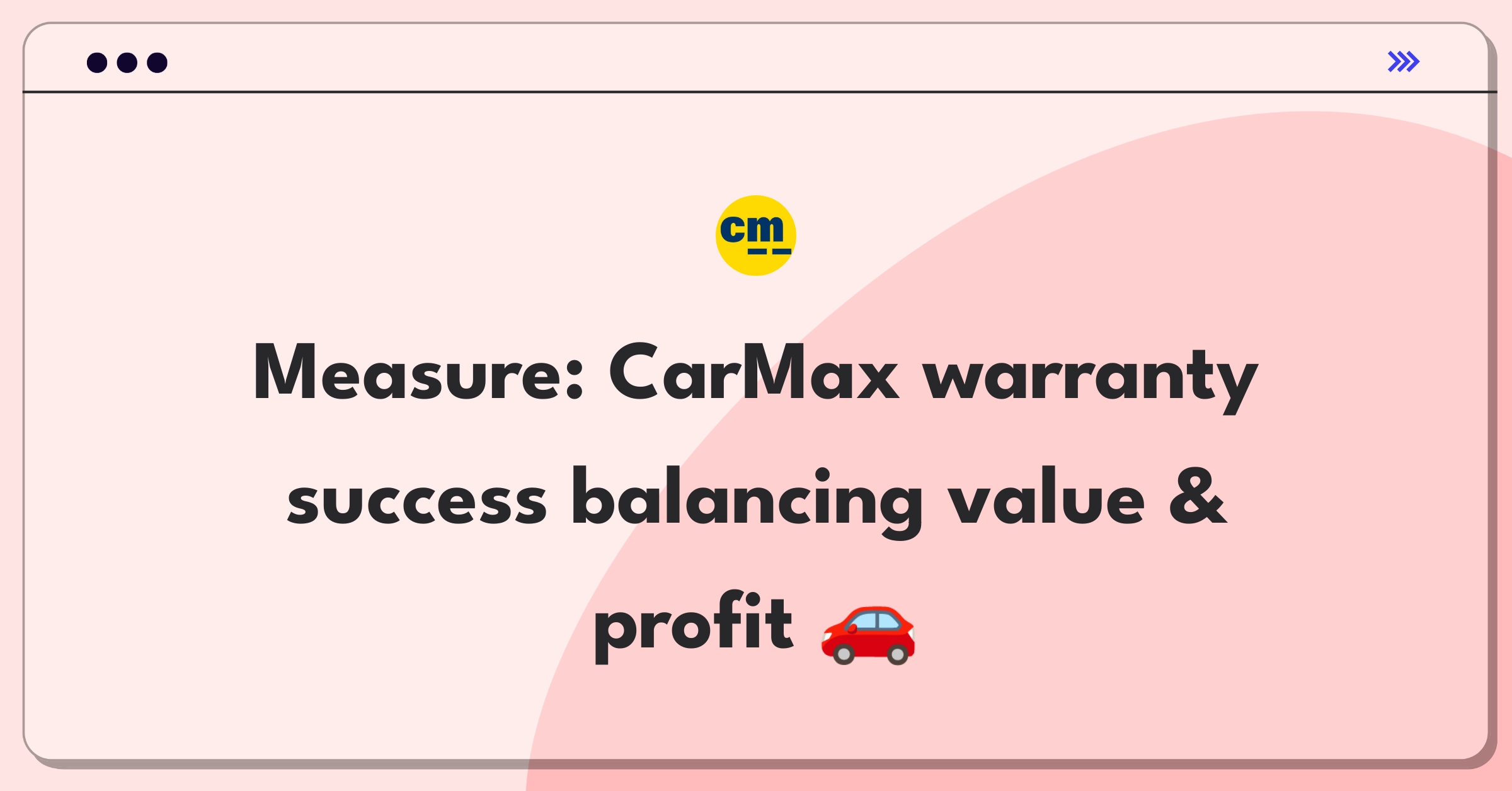 Product Management Analytics Question: Defining success metrics for CarMax's extended warranty program