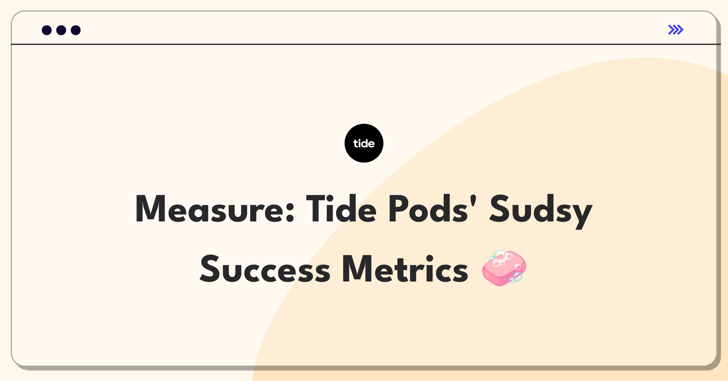 Product Management Analytics Question: Measuring success of Tide Pods laundry detergent with key metrics