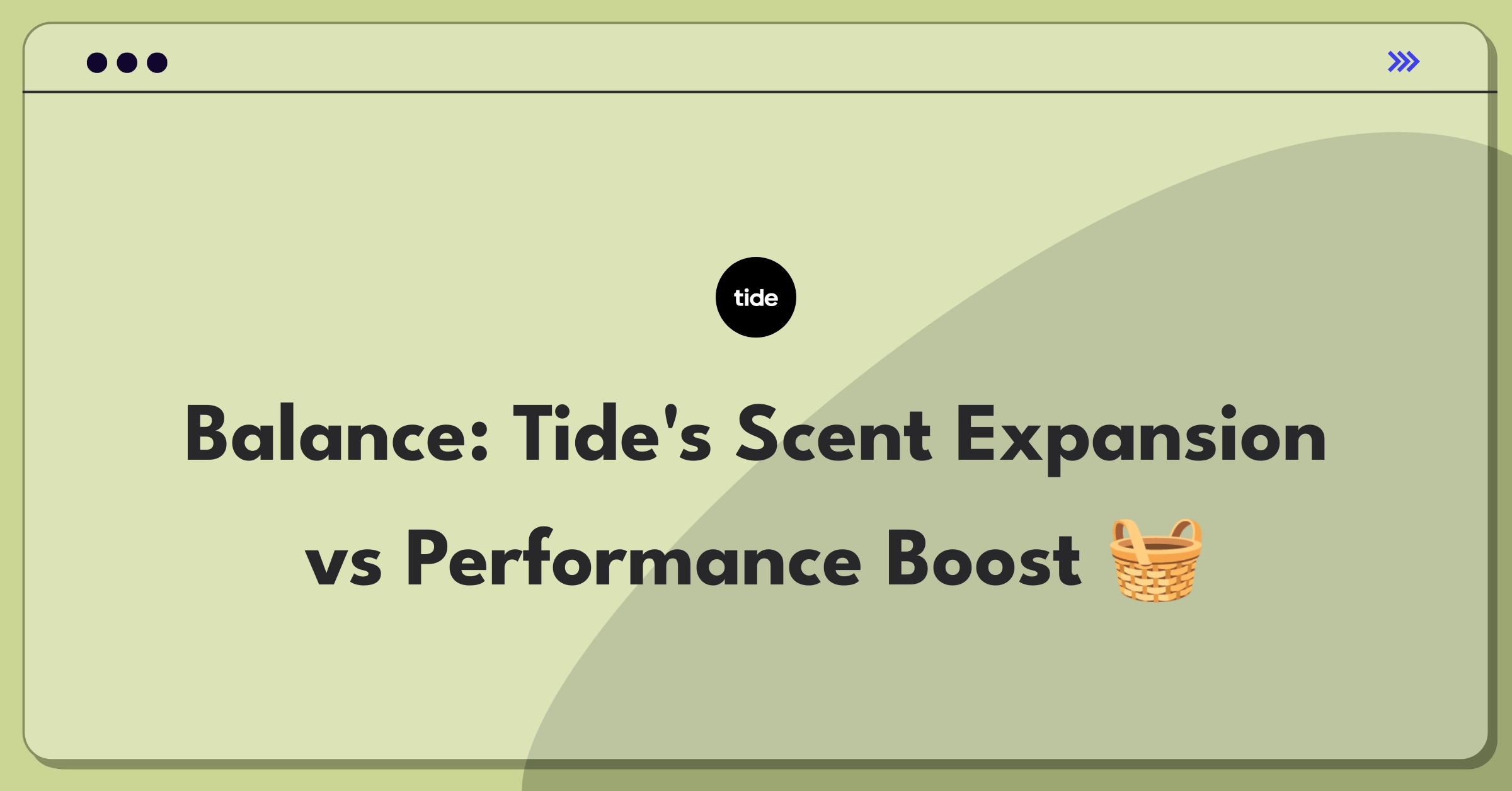 Product Management Trade-Off Question: Tide fabric softener scent variety versus softening performance improvement