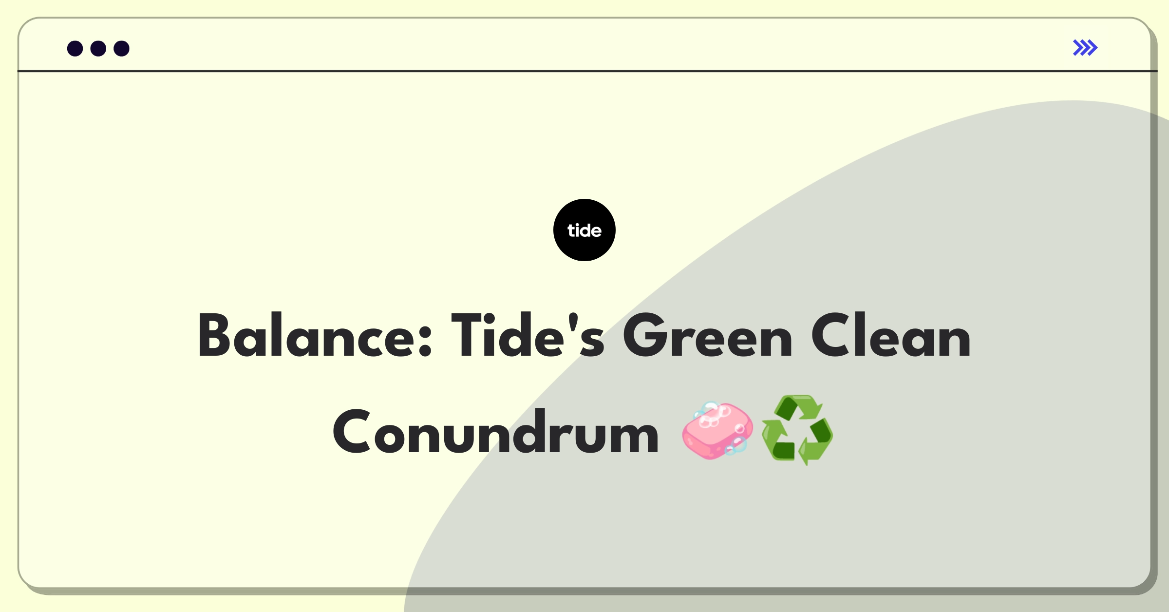 Product Management Trade-Off Question: Tide detergent eco-friendly formula vs cleaning power decision