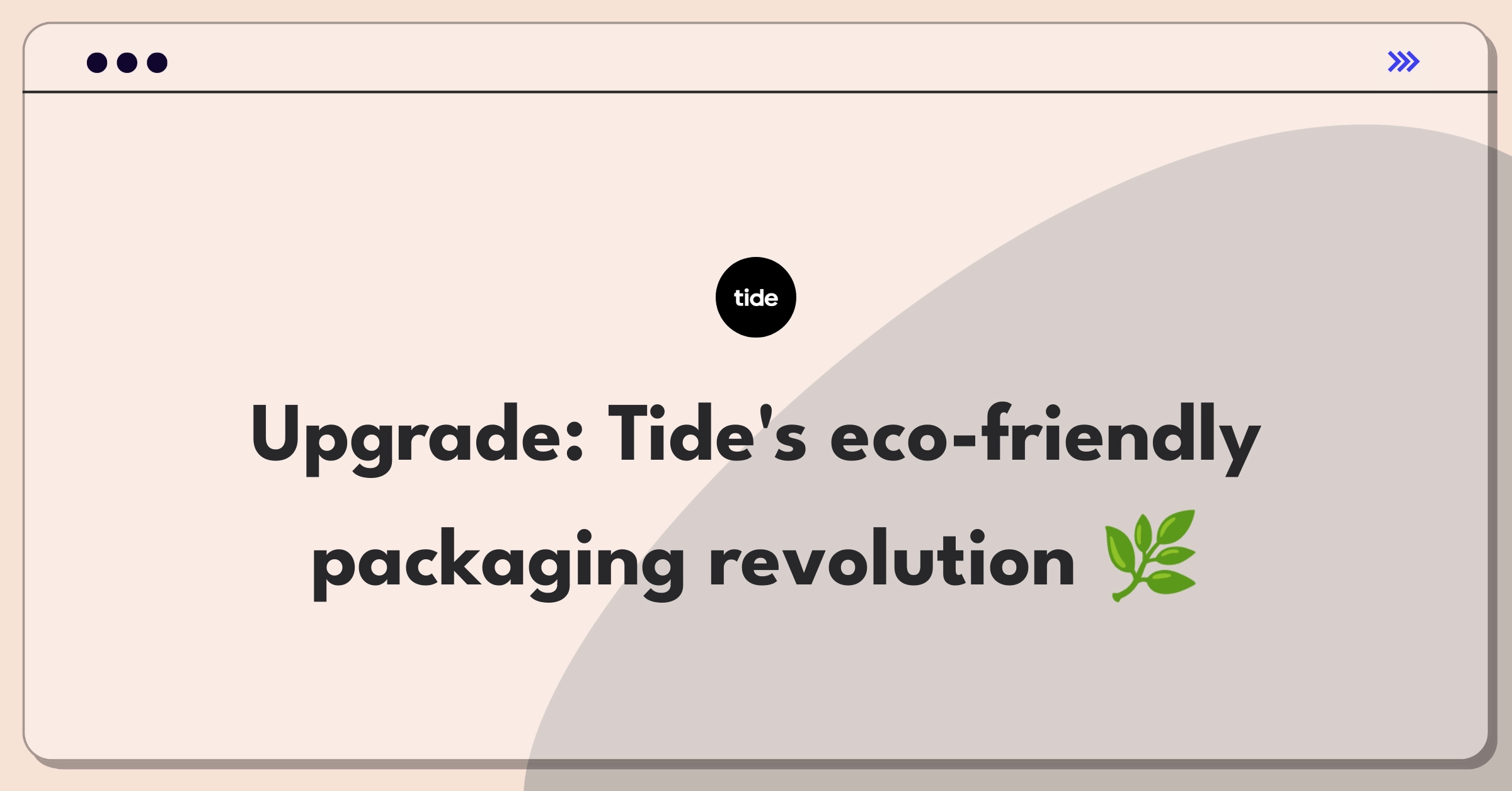 Product Management Improvement Question: Tide detergent bottles with recycling symbols and eco-friendly packaging alternatives