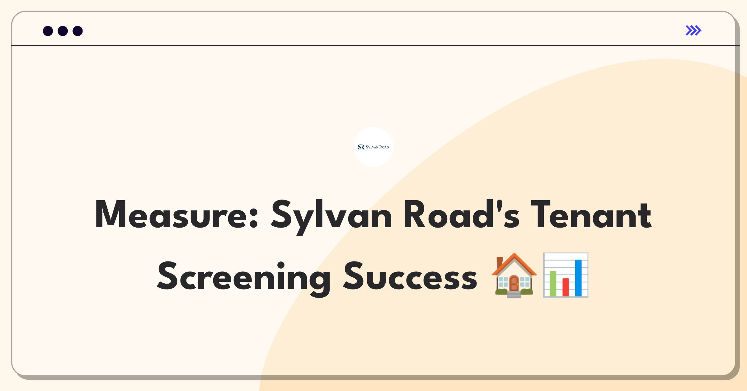 Product Management Metrics Question: Defining success for Sylvan Road's tenant screening and placement service