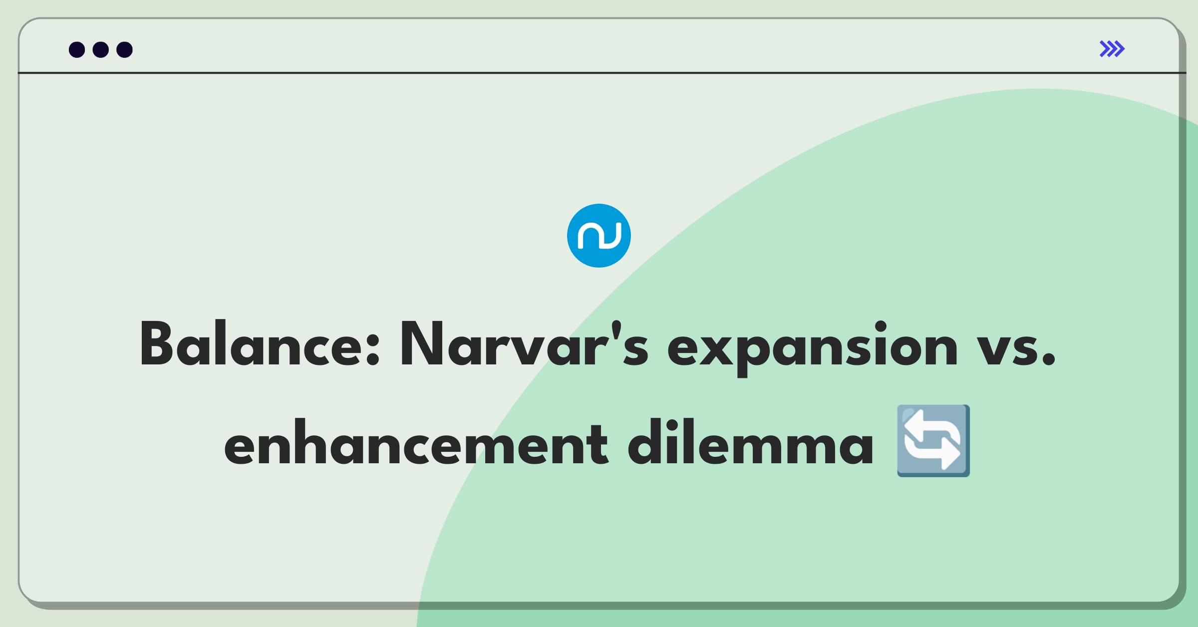 Product Management Trade-Off Question: Narvar returns solution expansion or feature enhancement prioritization