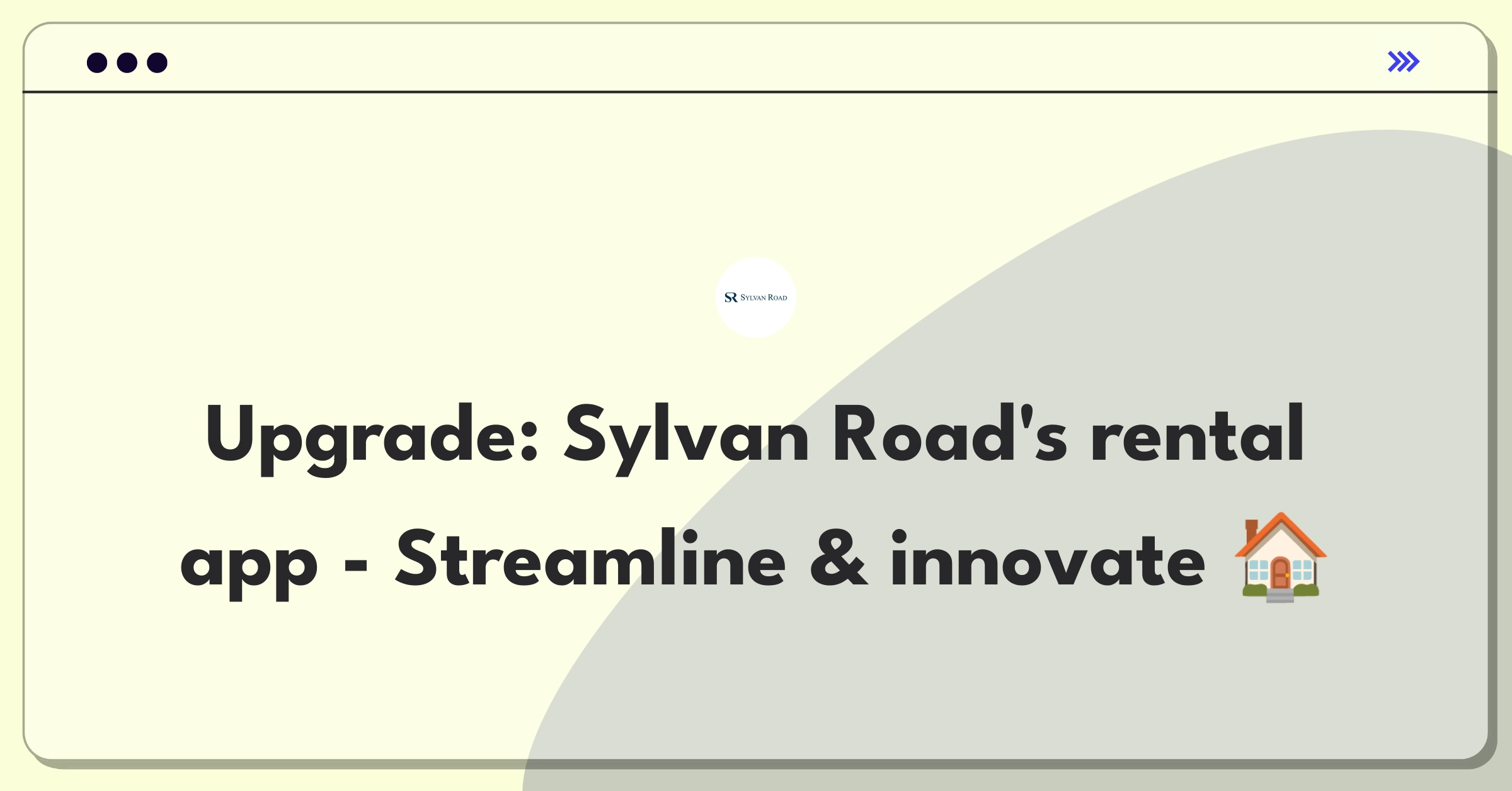 Product Management Improvement Question: Innovative features for Sylvan Road's online rental application process